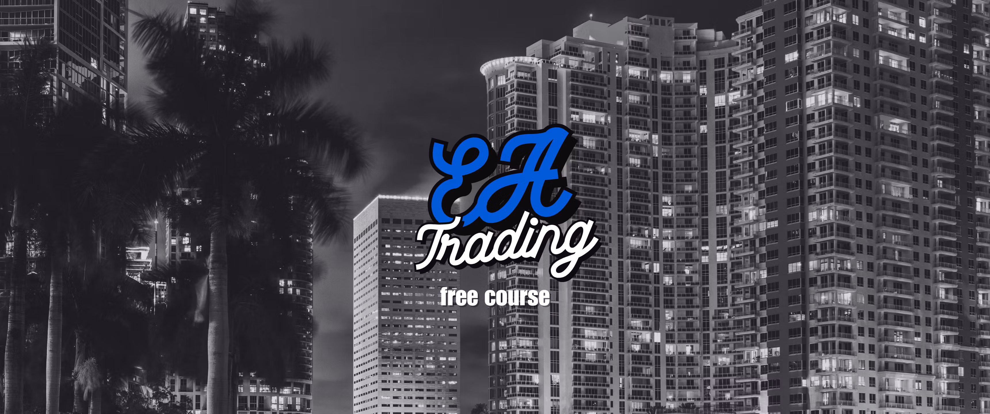 EA Trading FREE Course