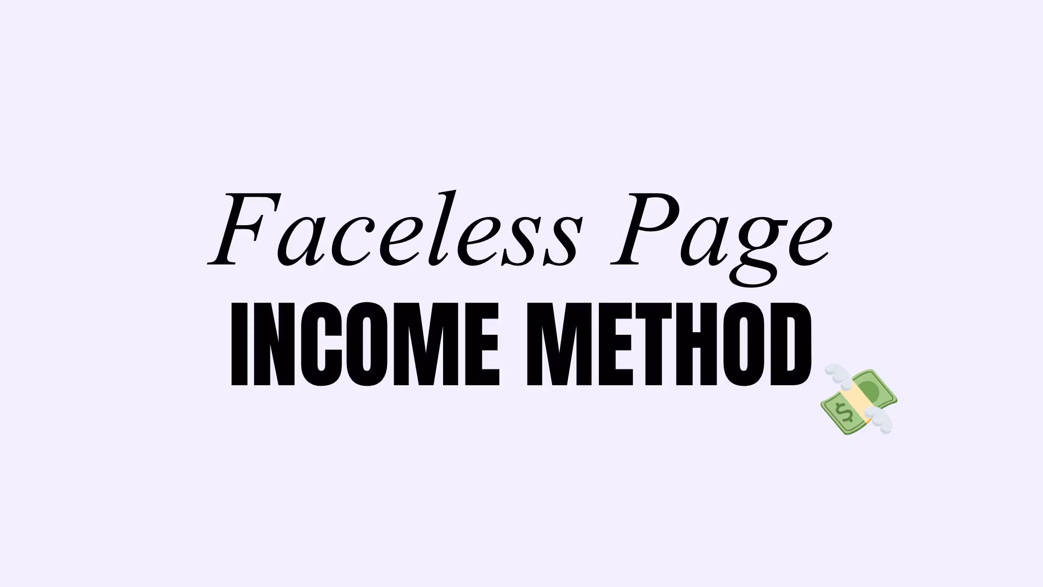 Faceless Page Income Method