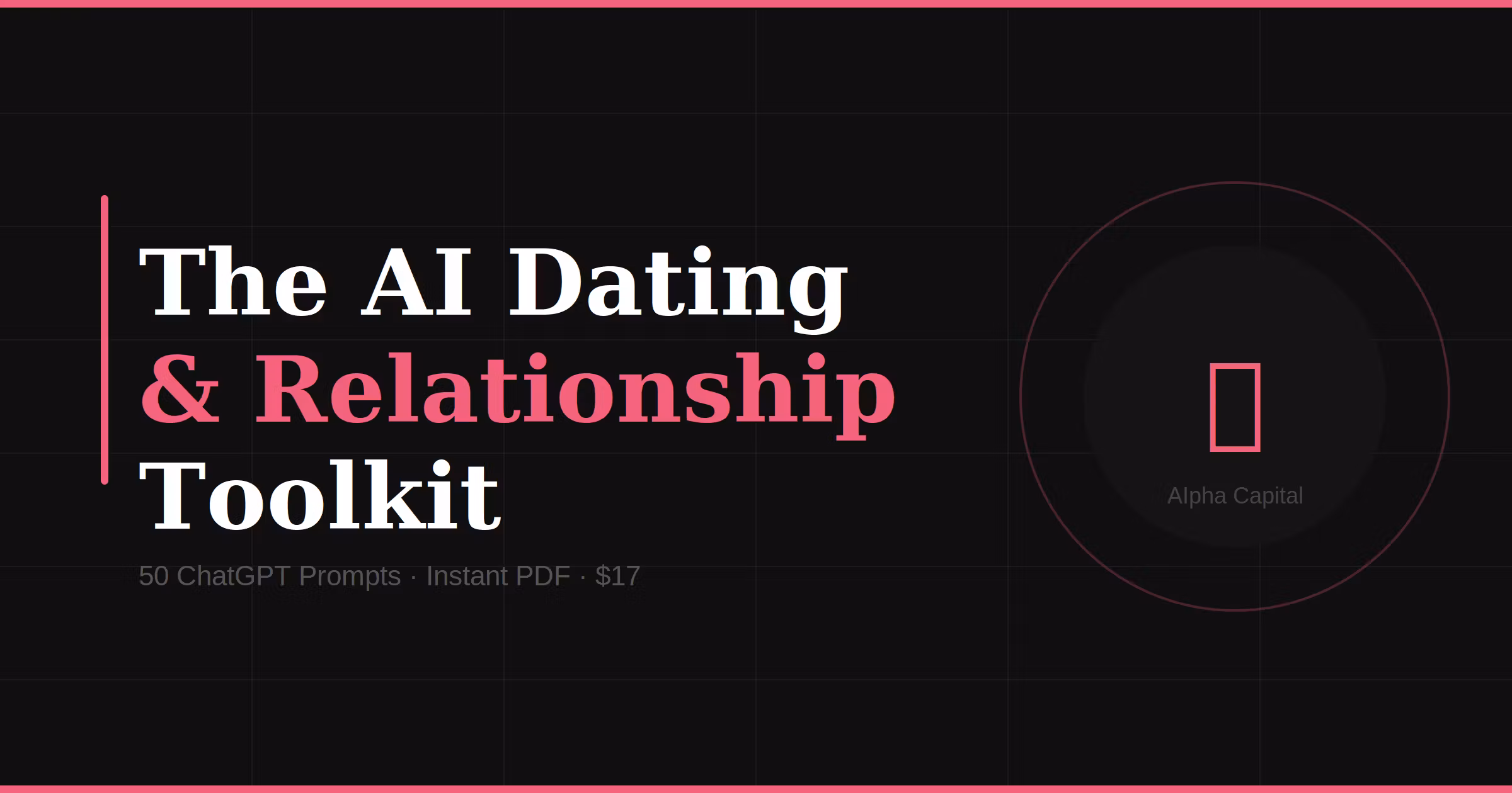 The AI Dating & Relationship Toolkit