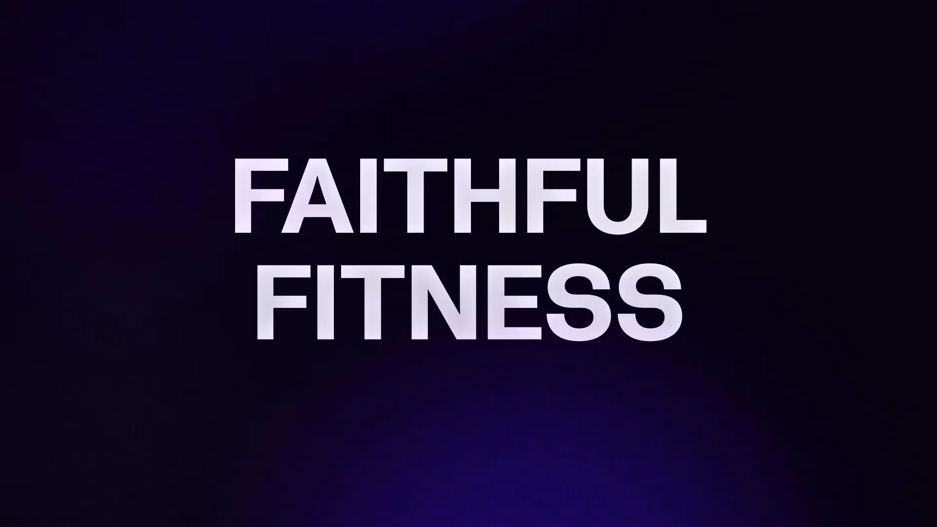 FAITHFUL FITNESS
