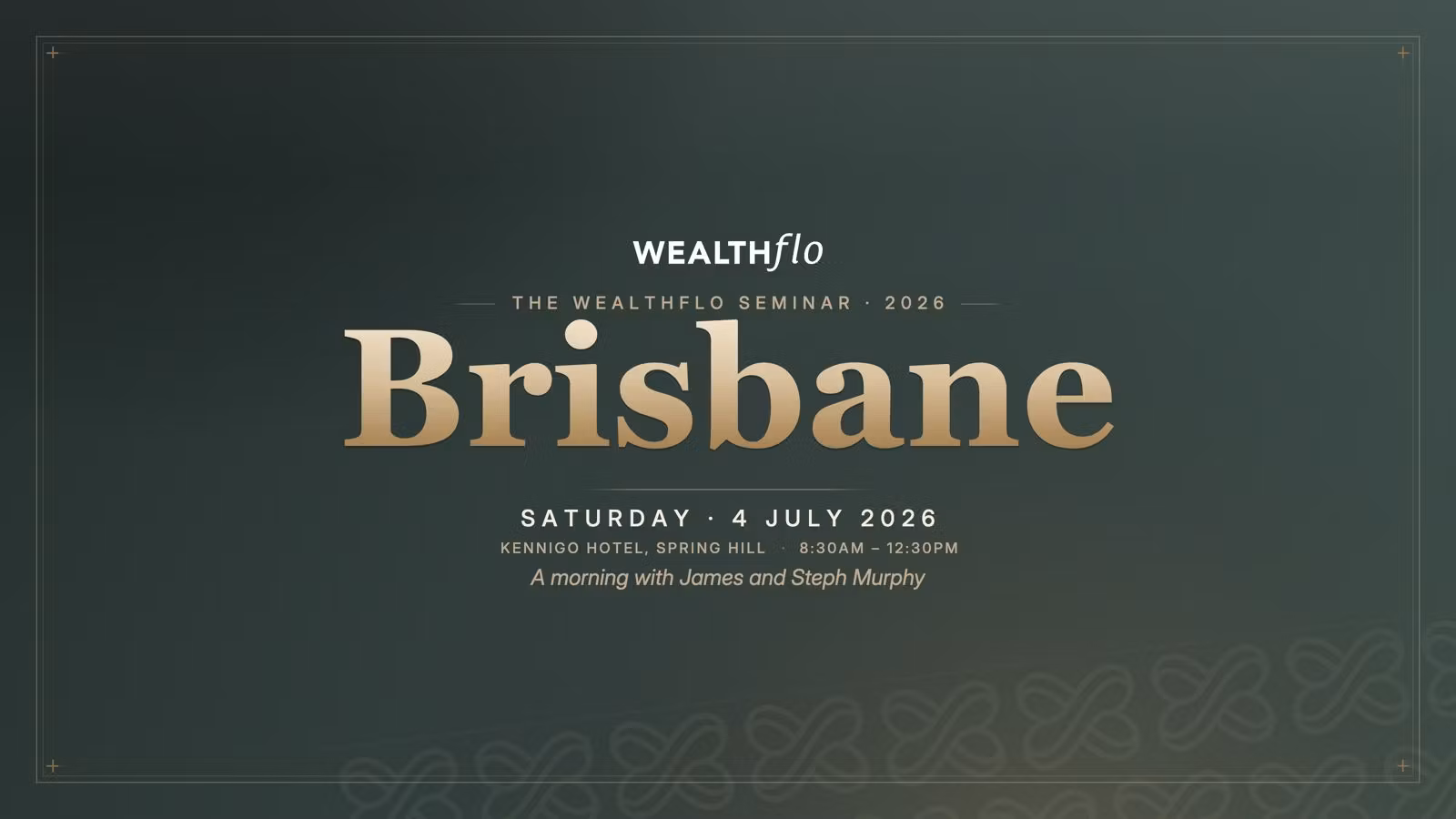 Wealthflo Seminar 2026 - Brisbane - AUD$95 per person