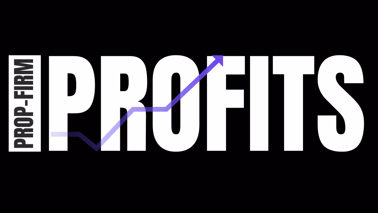 Prop Firm Profits