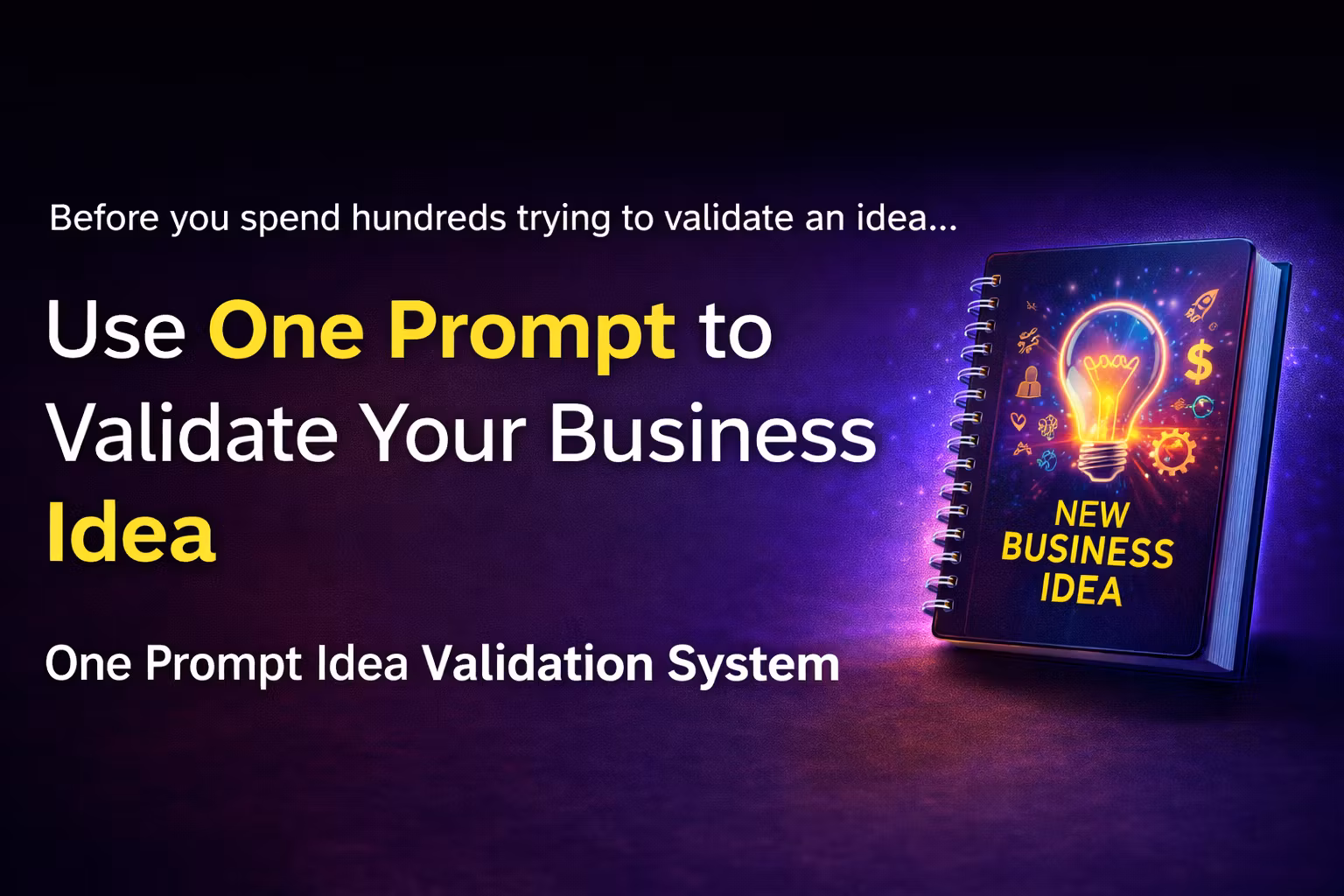 One Prompt Idea Validation System