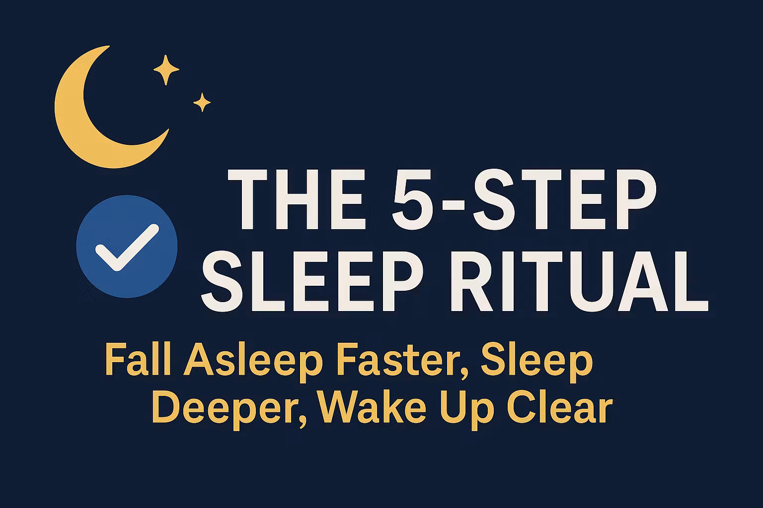 The 5-Step Sleep Ritual
