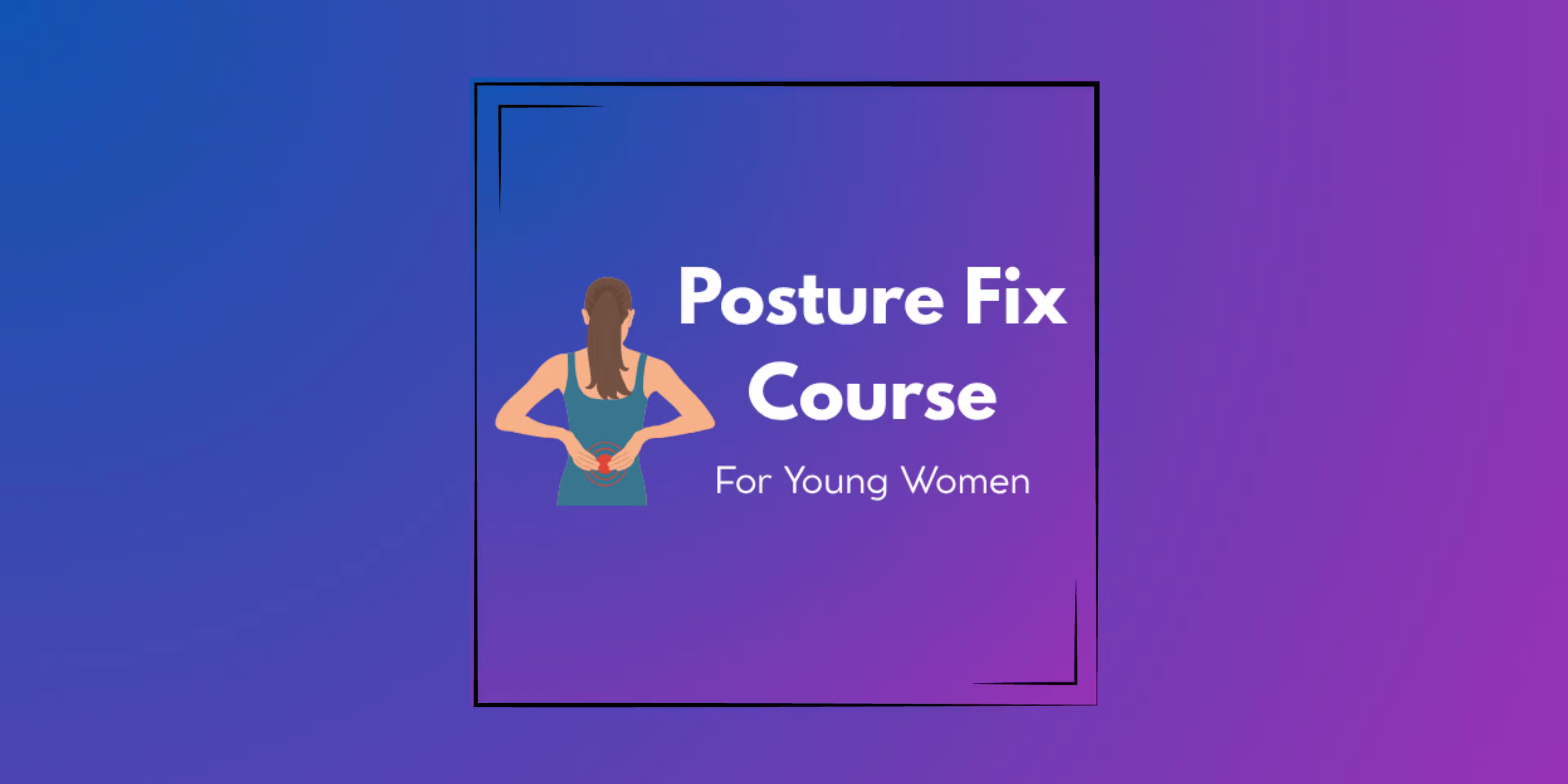 Posture Fix-cursus