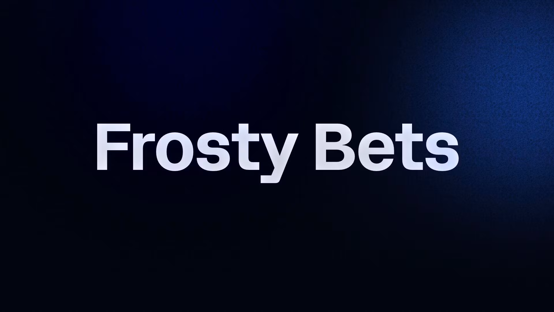 Frosty Bets