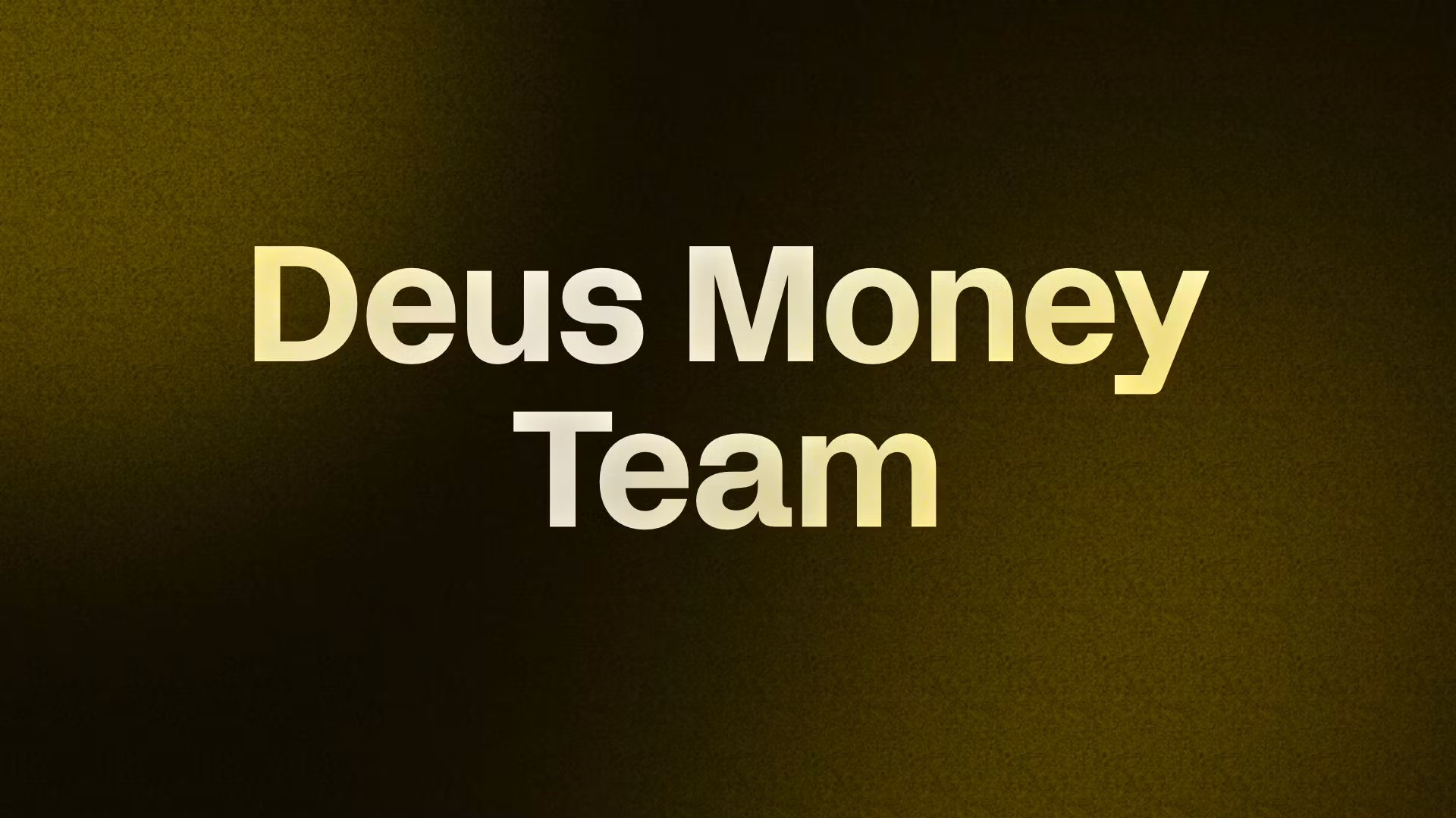 Deus Money Team 