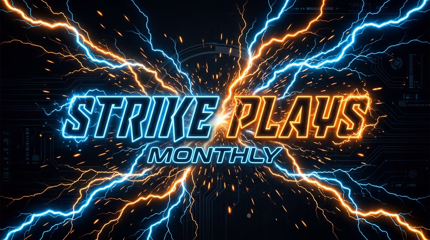 STRIKE PLAYS ⚡️ — Monthly