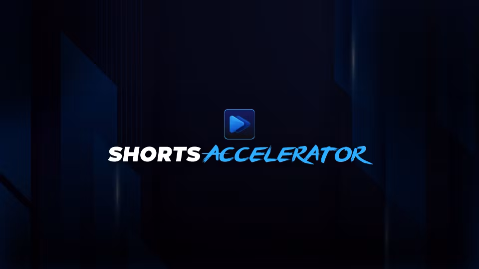 Shorts Accelerator