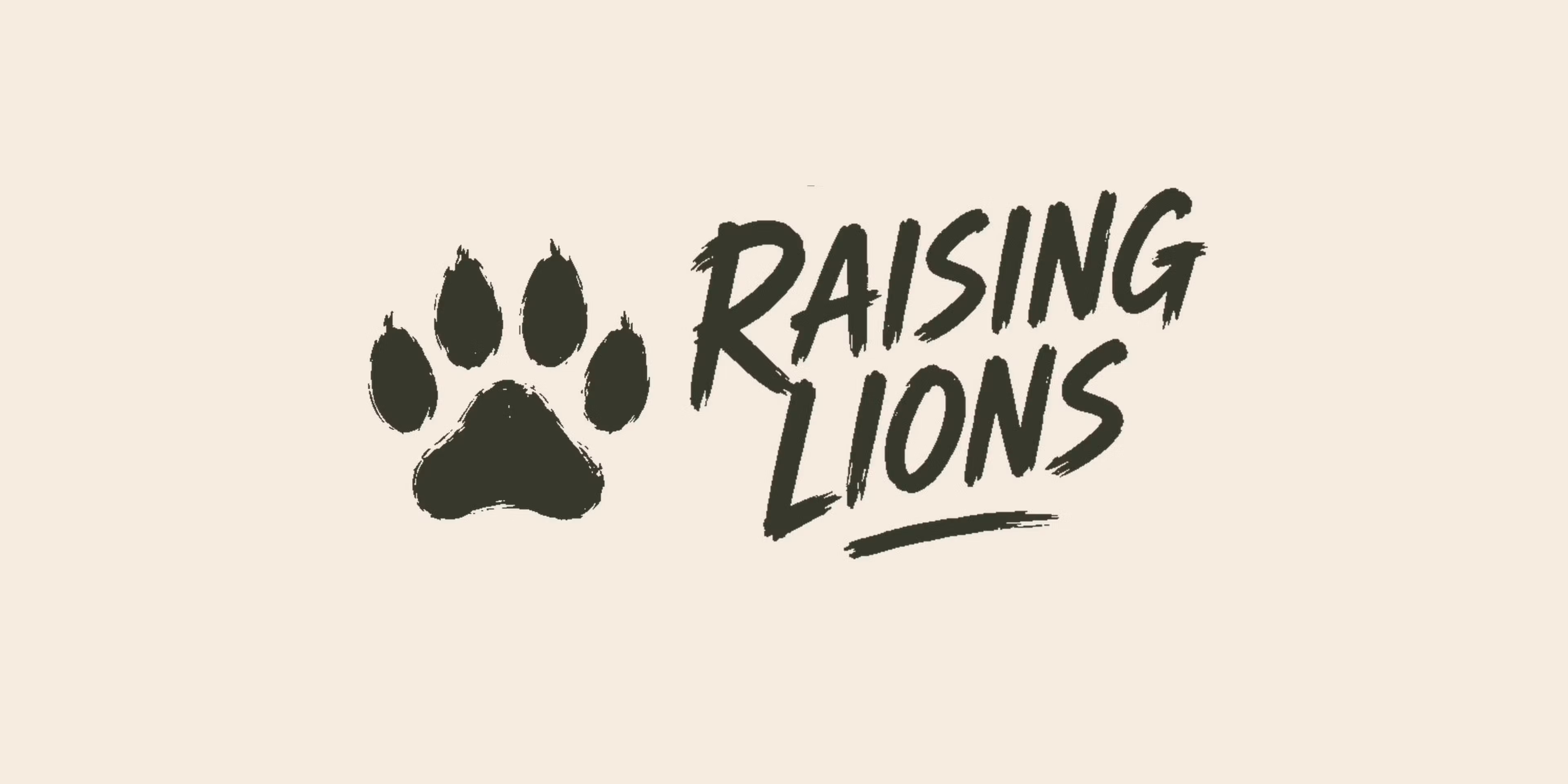 Raising Lions
