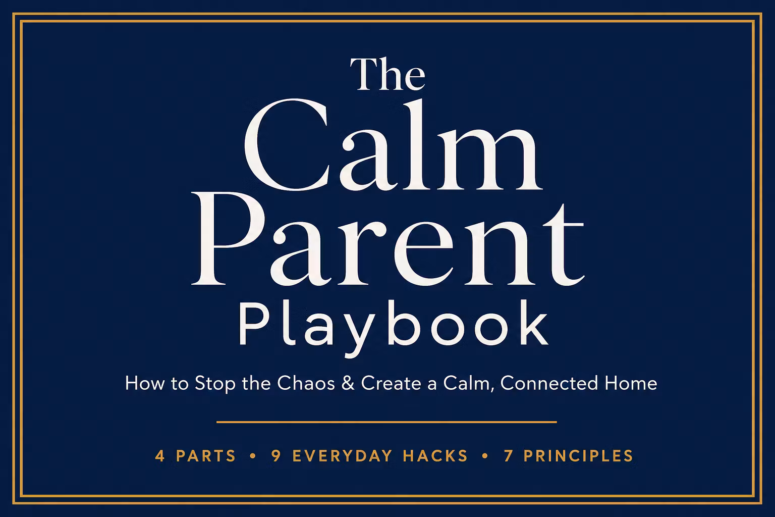 The Calm Parent Playbook