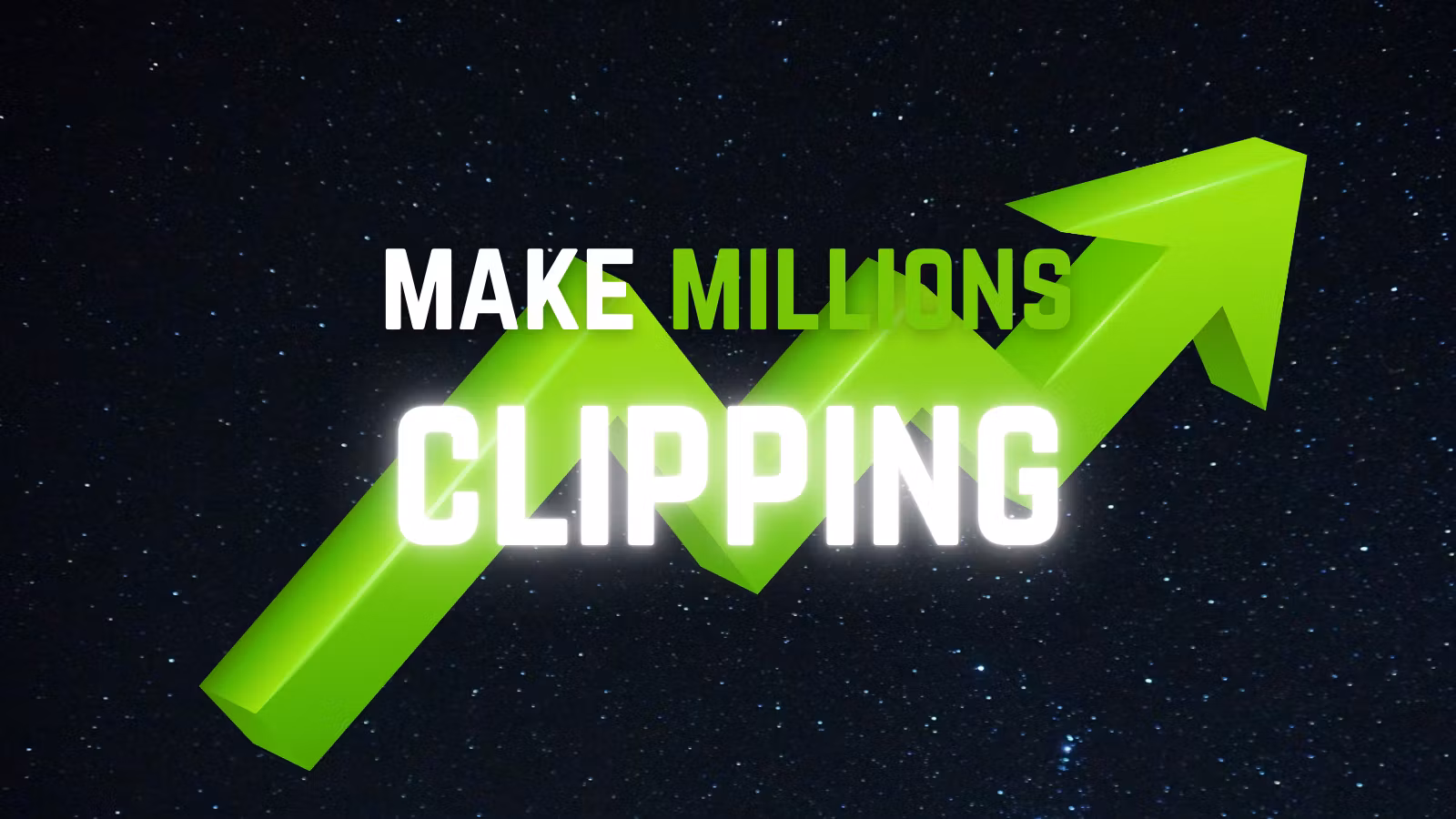 make millions clipping.