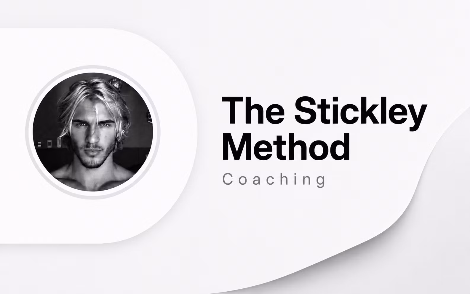 The Stickley Method - Coaching 