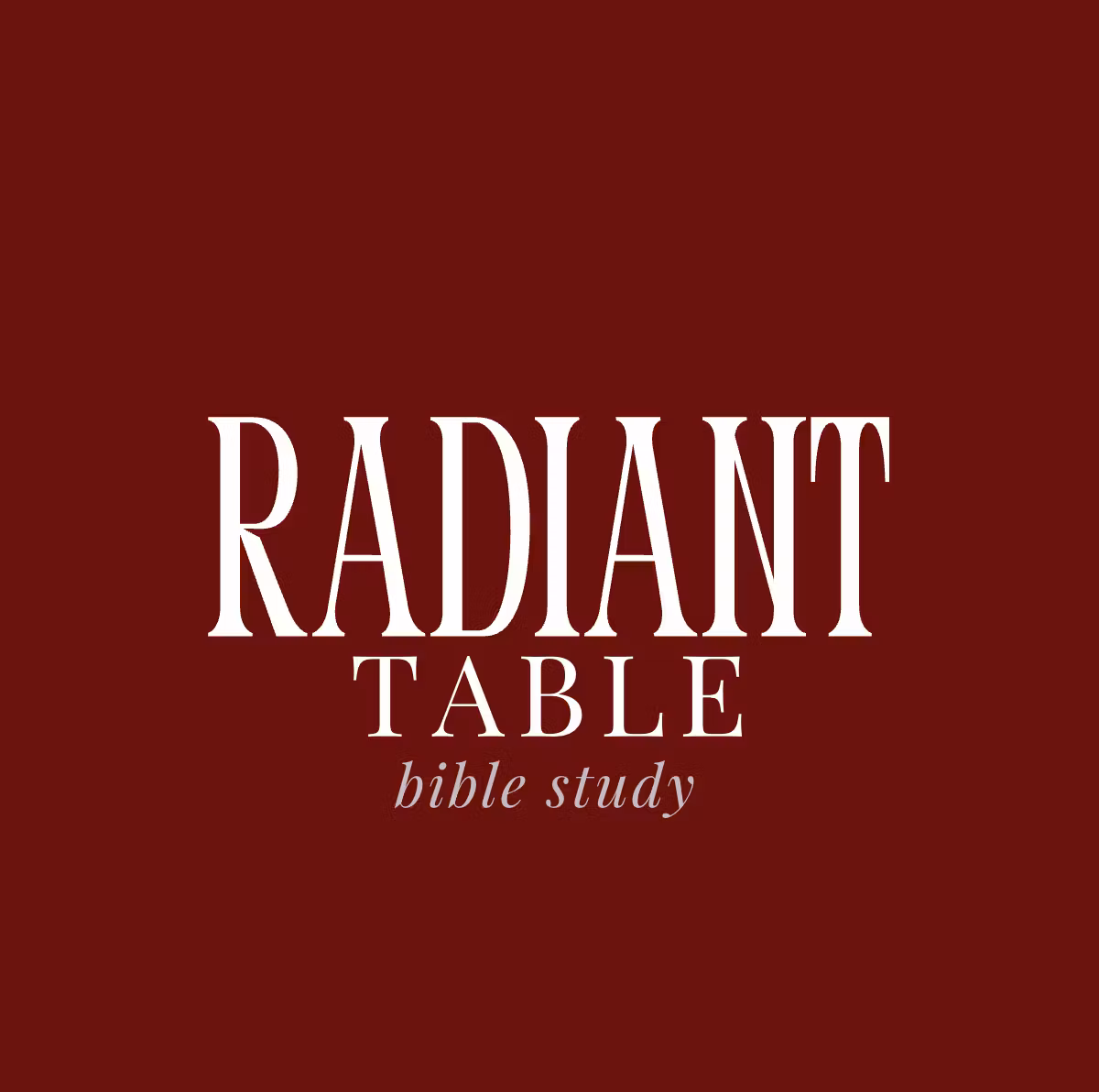 Radiant Table Bible Study