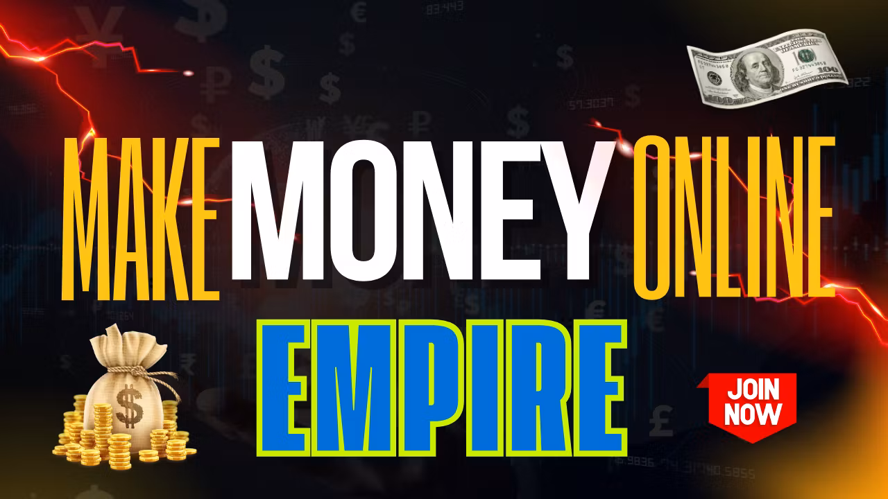 MAKE MONEY ONLINE EMPIRE