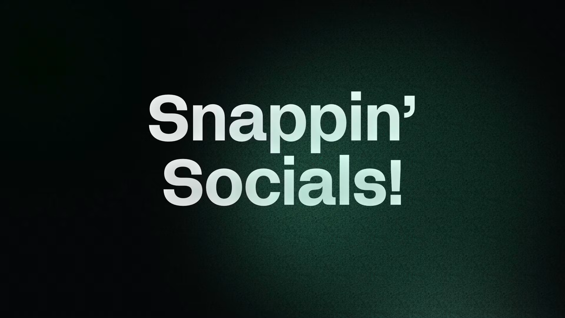 Snappin’ Socials!
