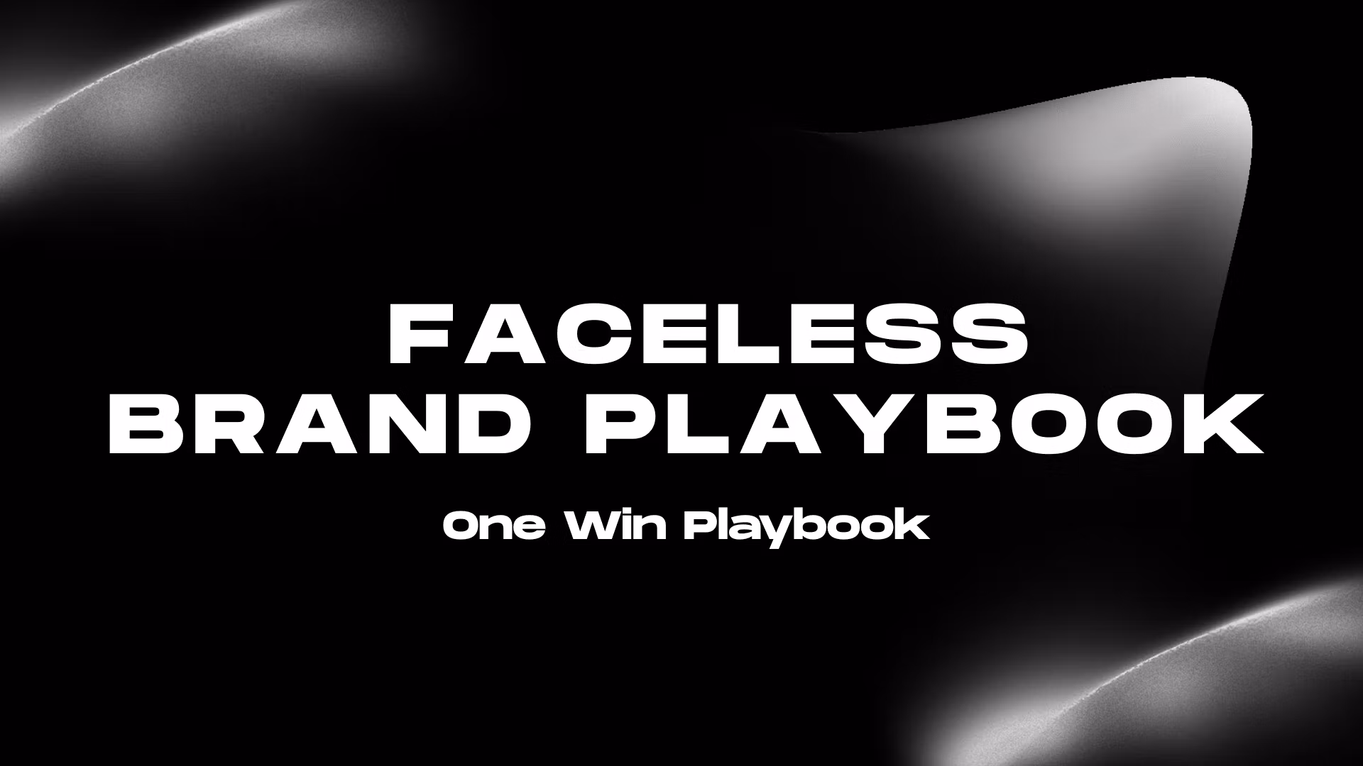Faceless Brand Playbook
