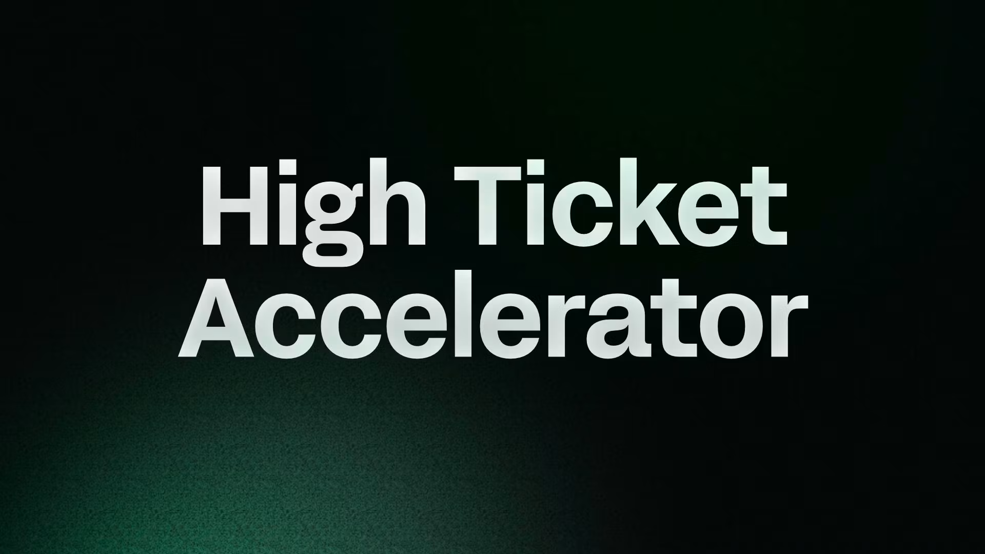 High Ticket Accelerator