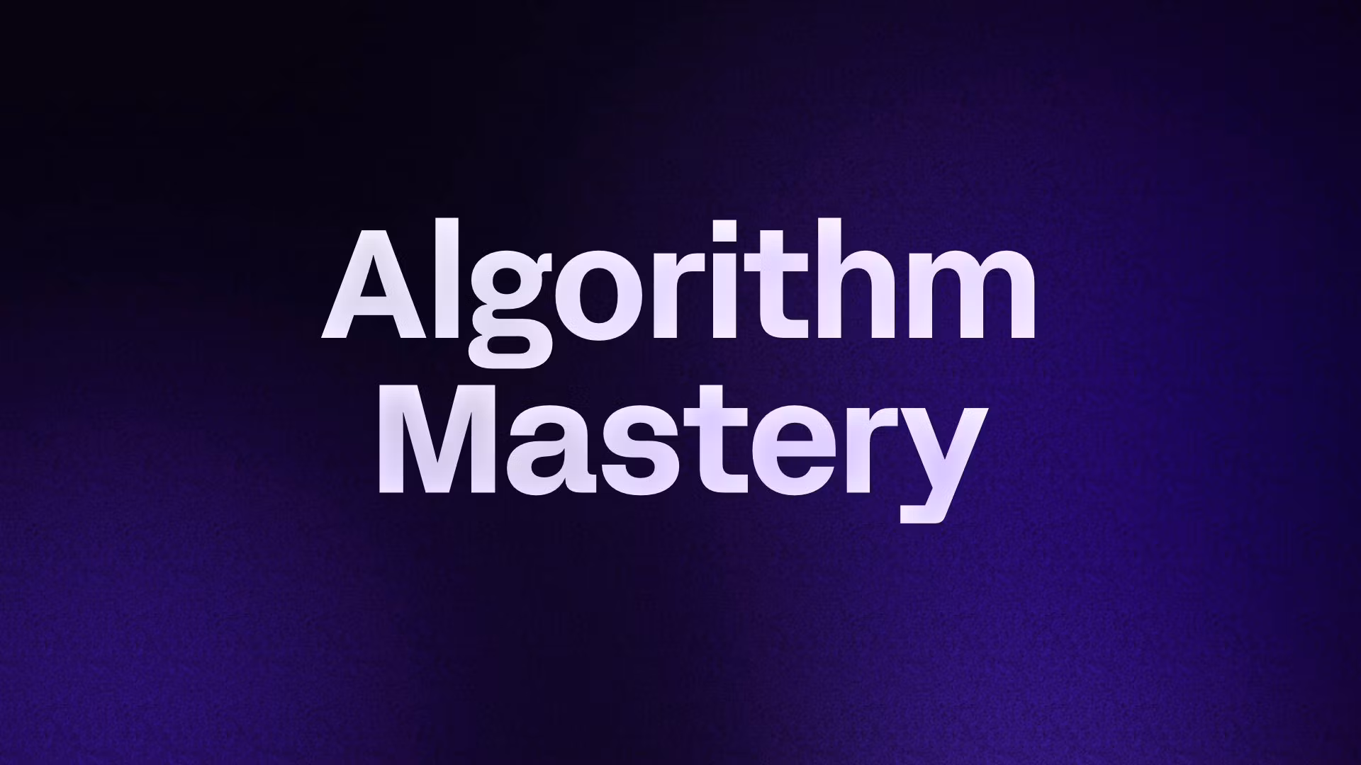 Algorithm Mastery