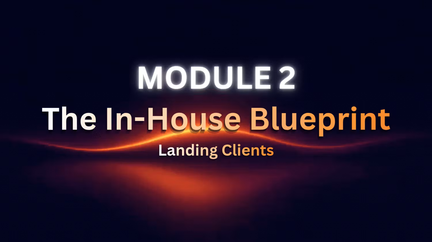 Module 2: The In-House Blueprint