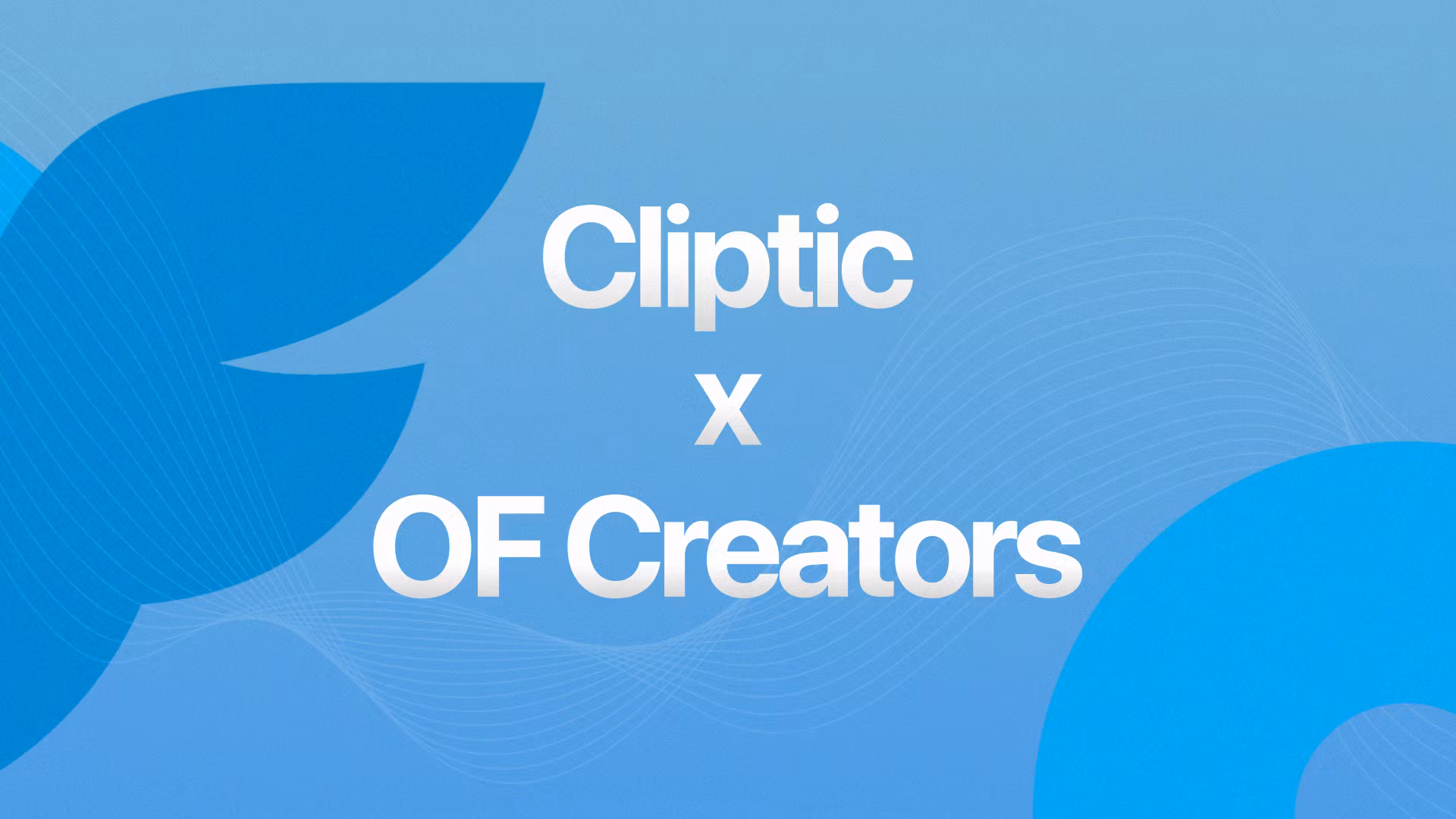 Cliptic x OF Creators