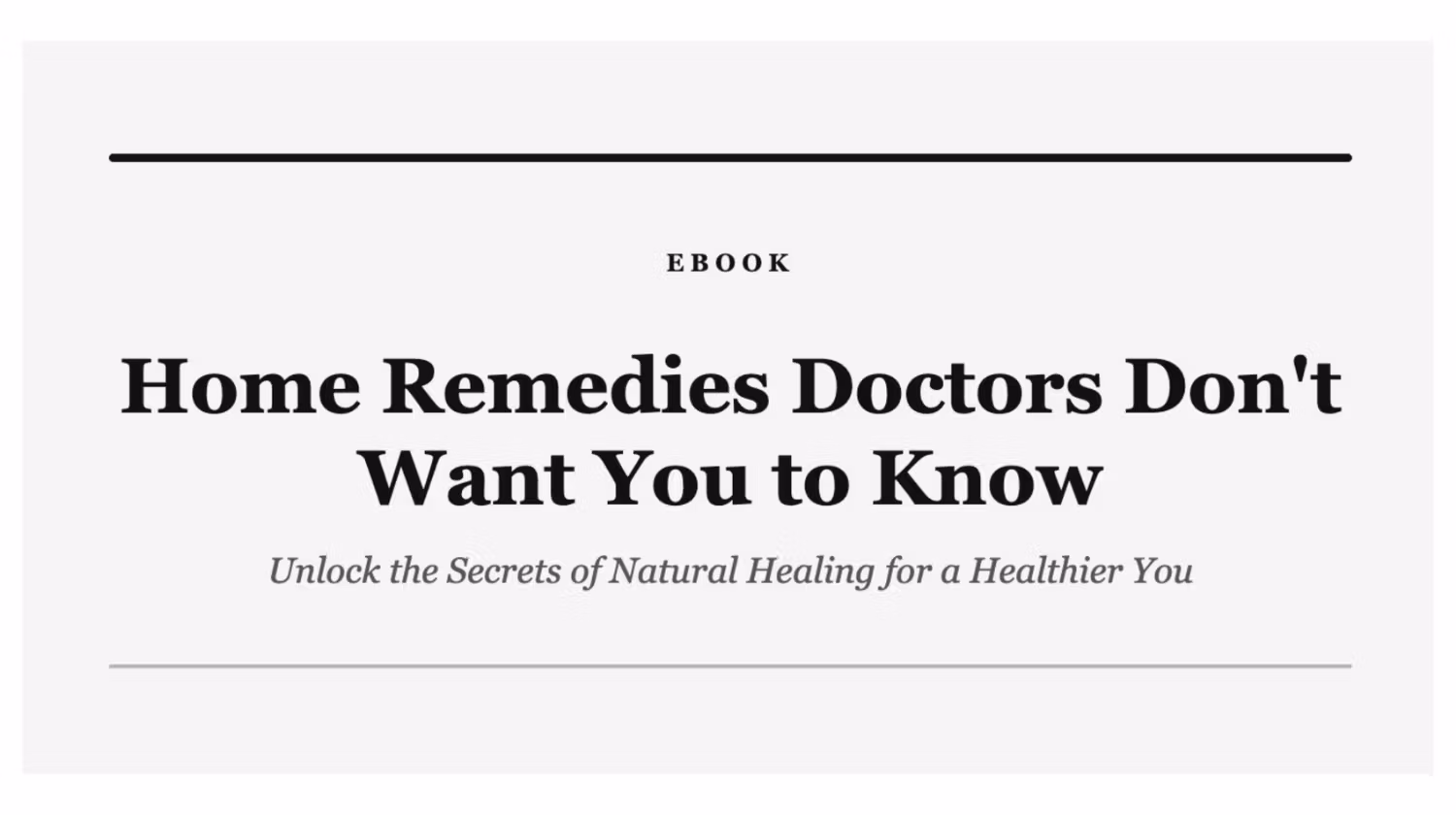 Home Remedies Doctors Do Not Want You to Know