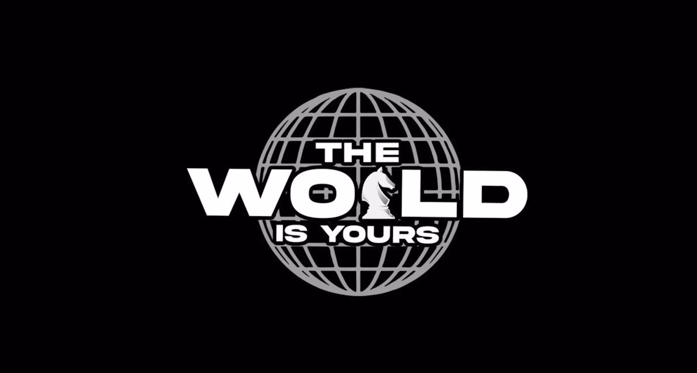 The World Is Yours