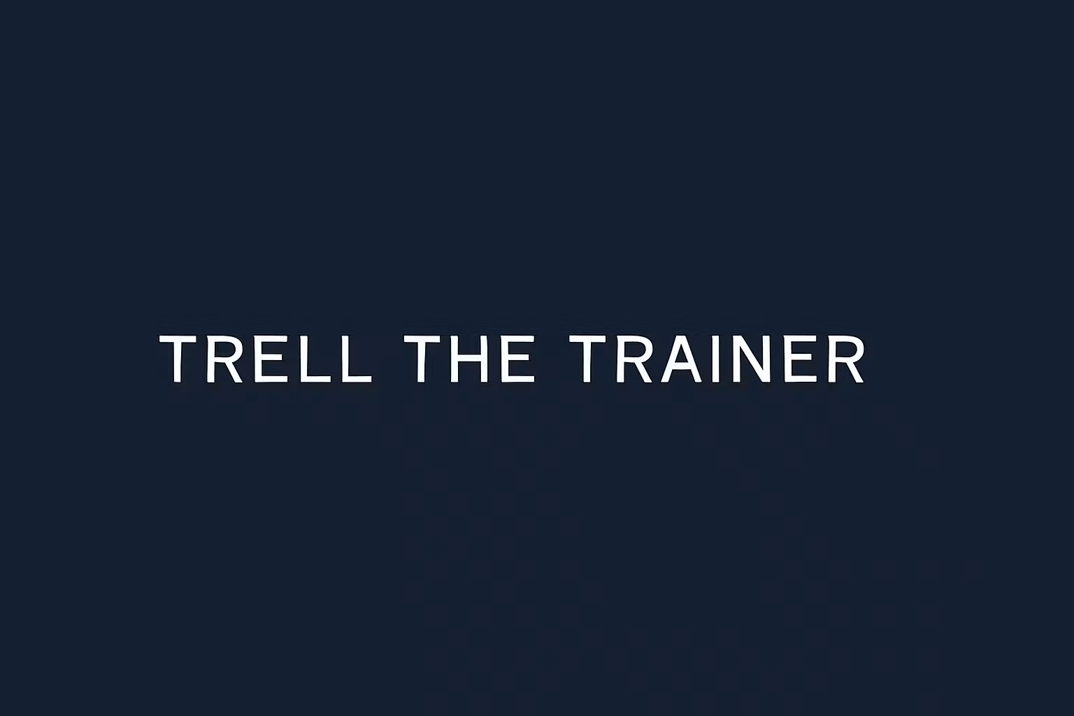 Trell The Trainer