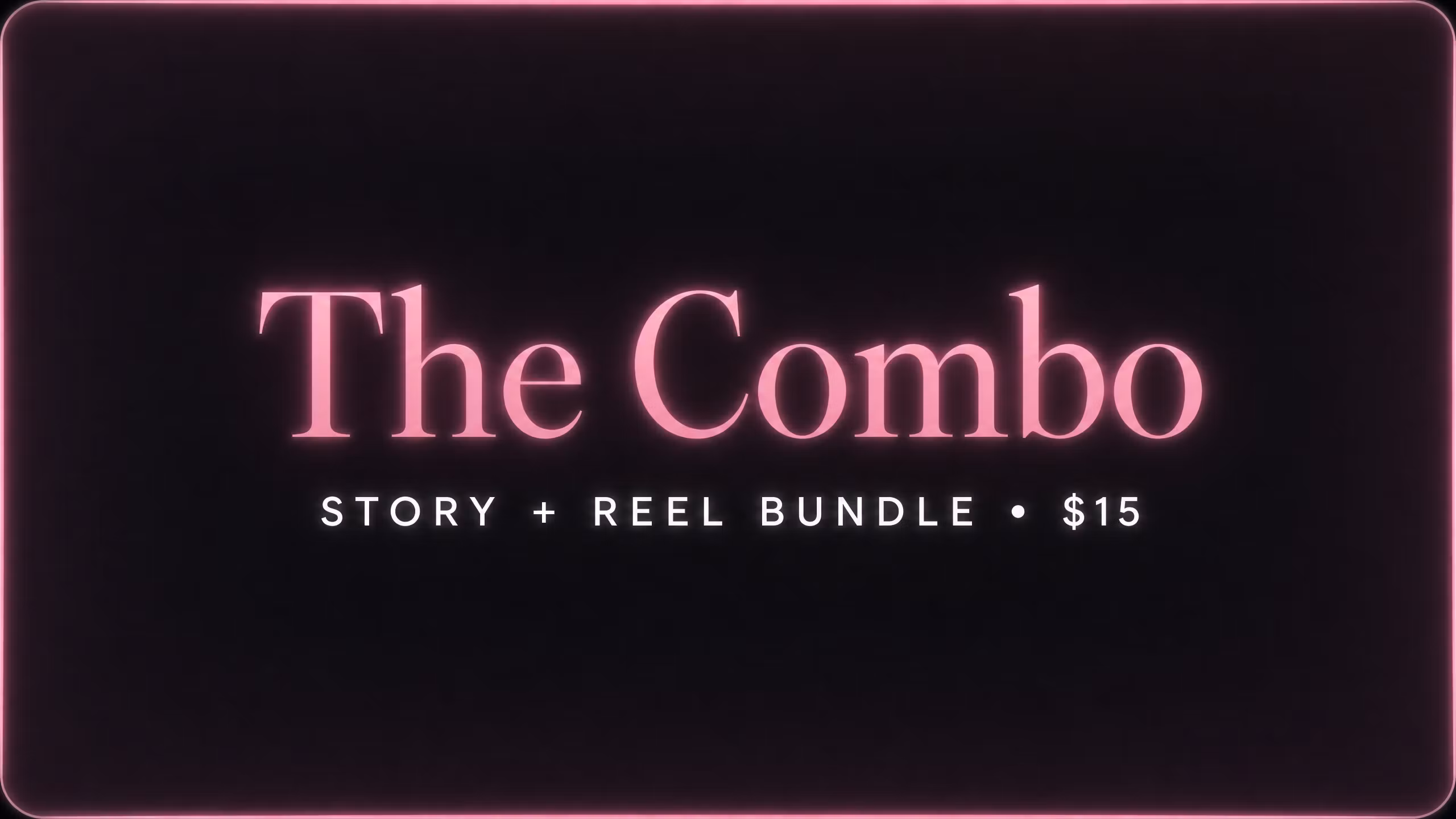 Story + Reel ($15)