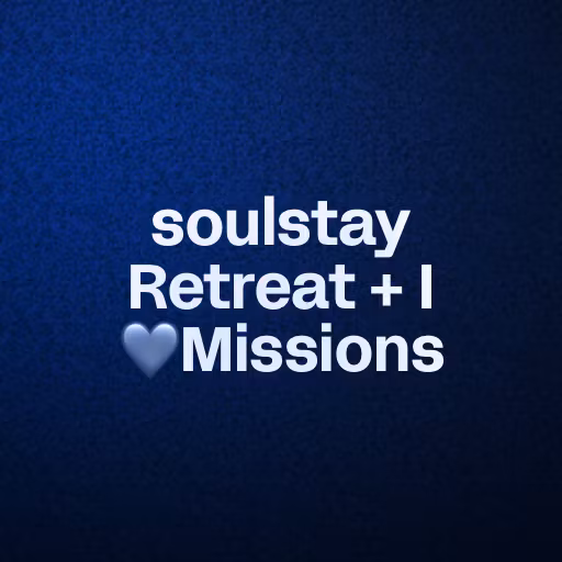soulstay Retreat + I ❤️Missions