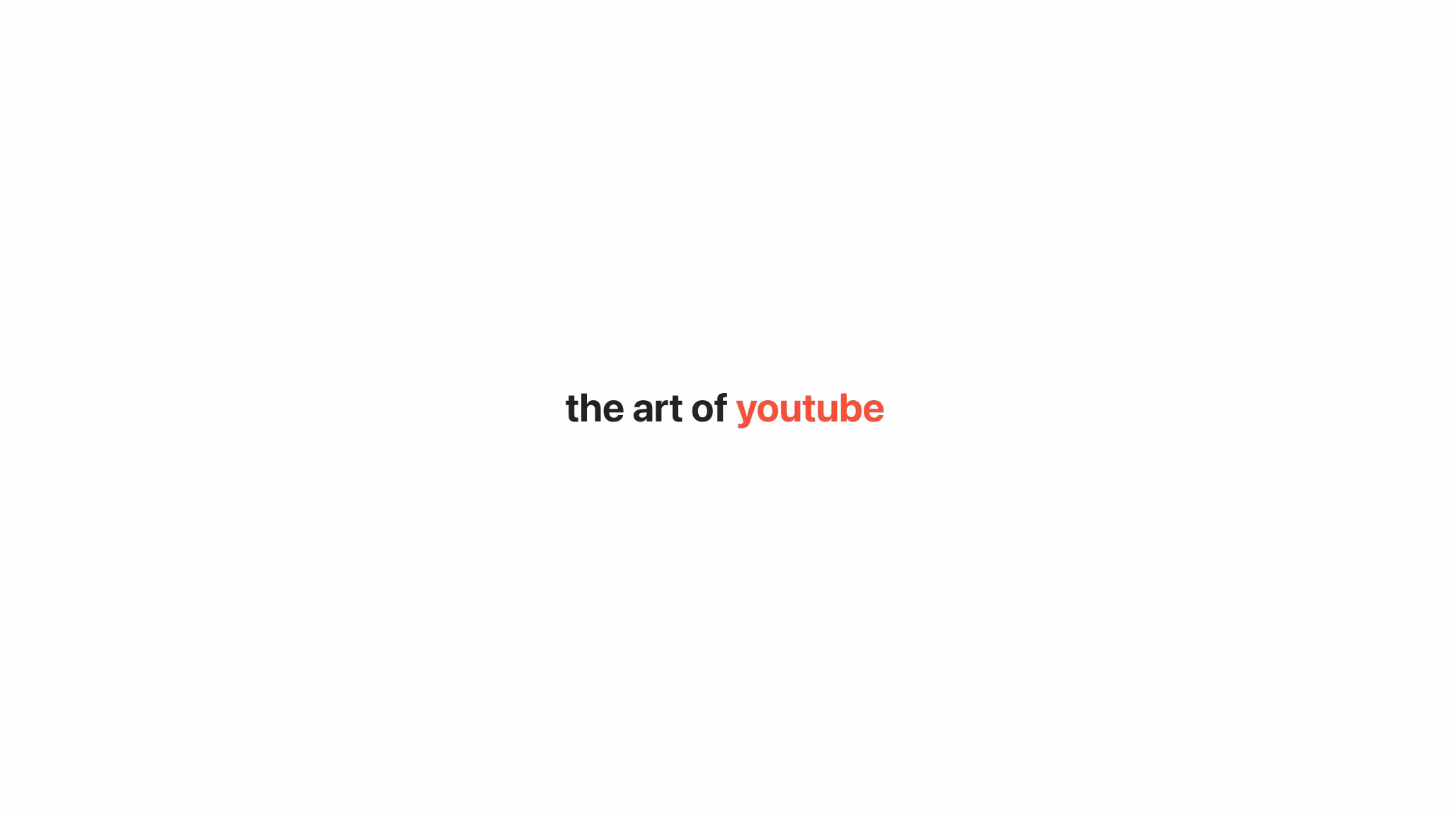 The Art Of YouTube🔻