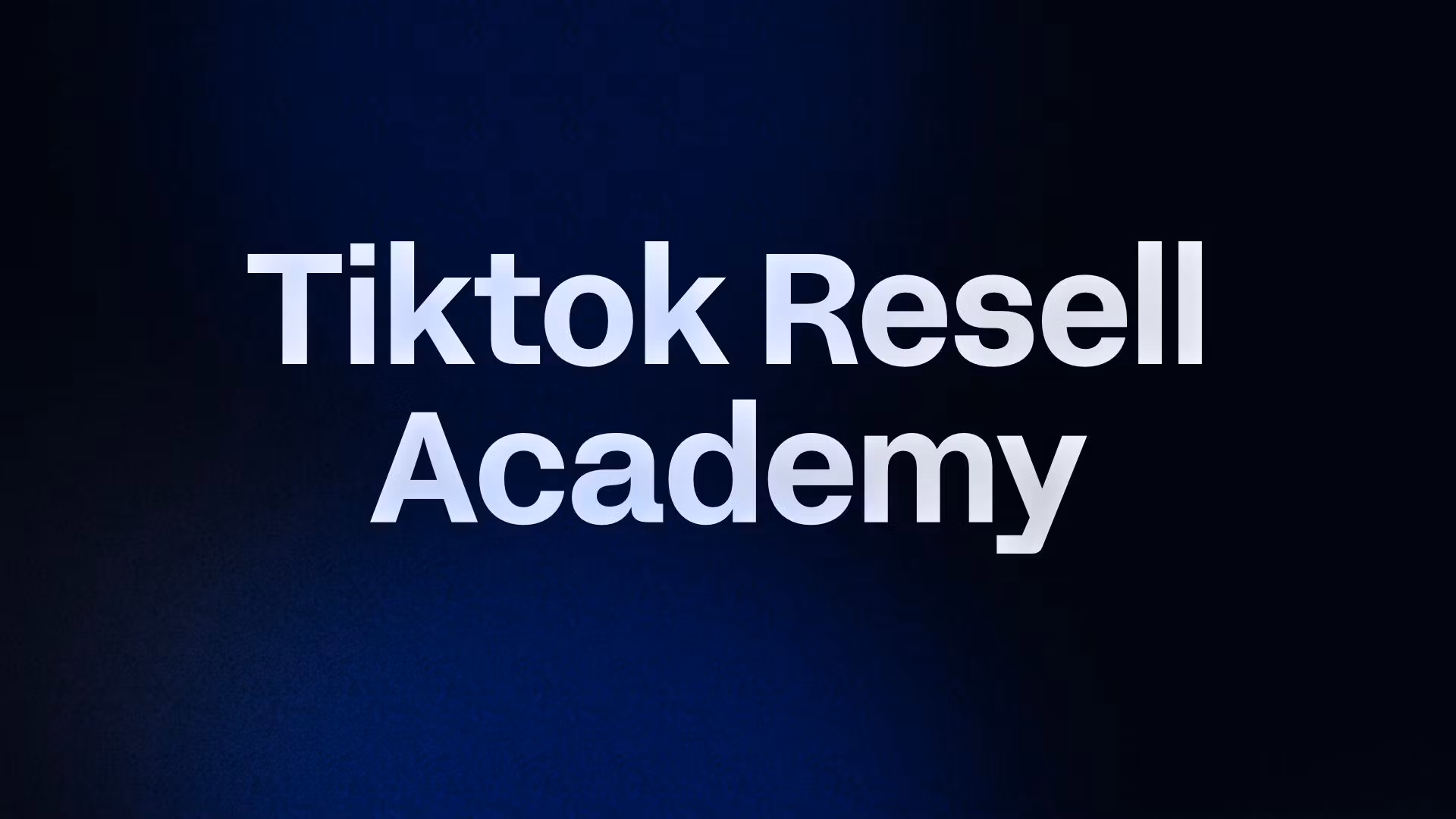 Tiktok Resell Academy