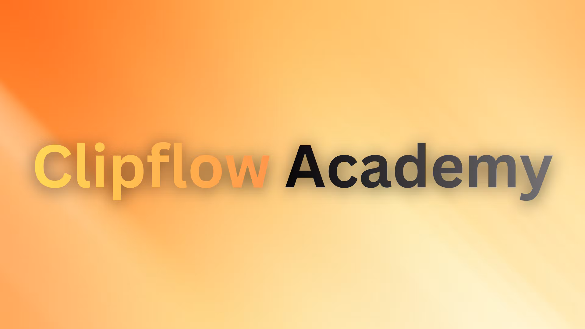 Clipflow Academy
