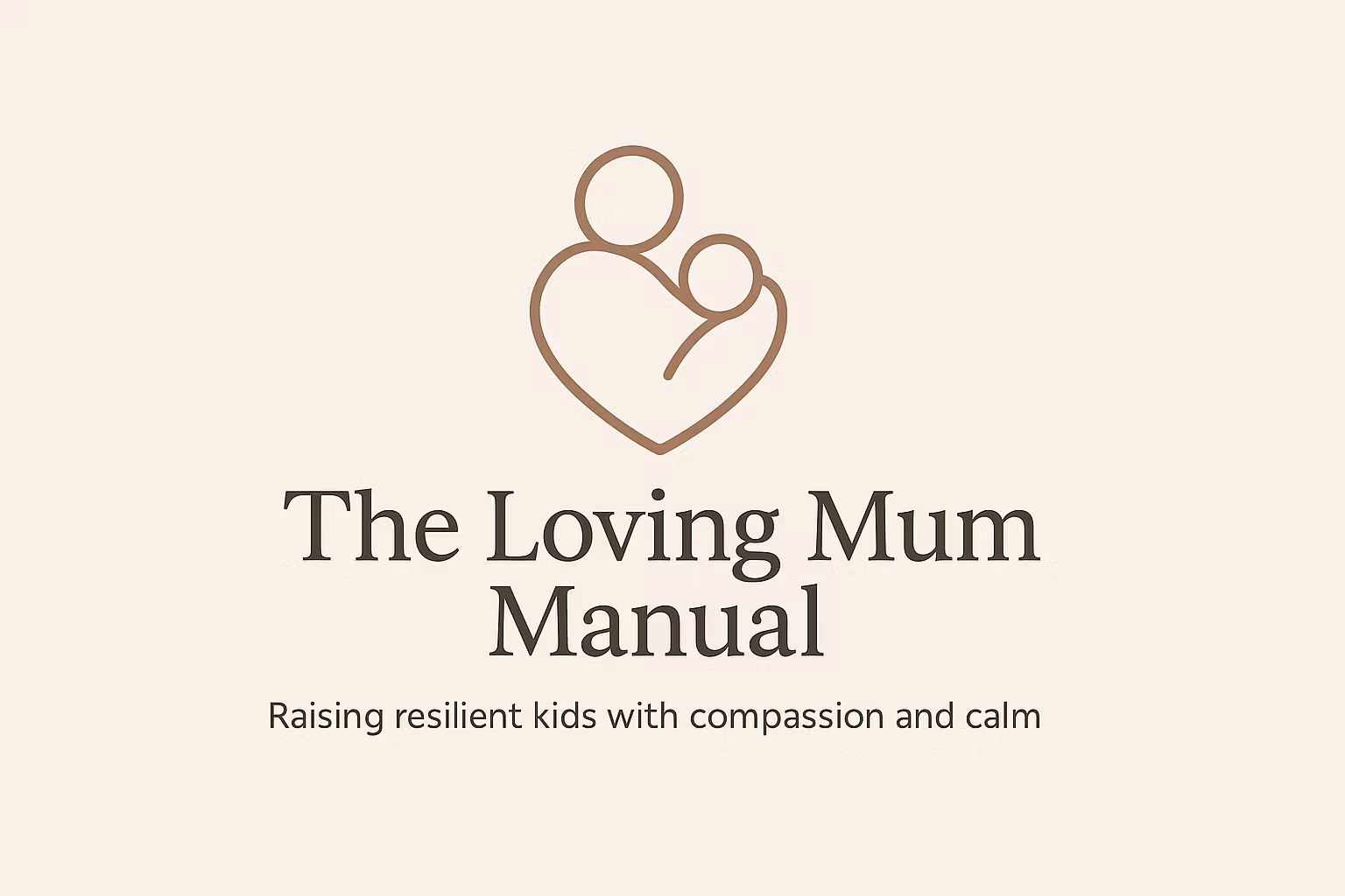 The loving mum manual