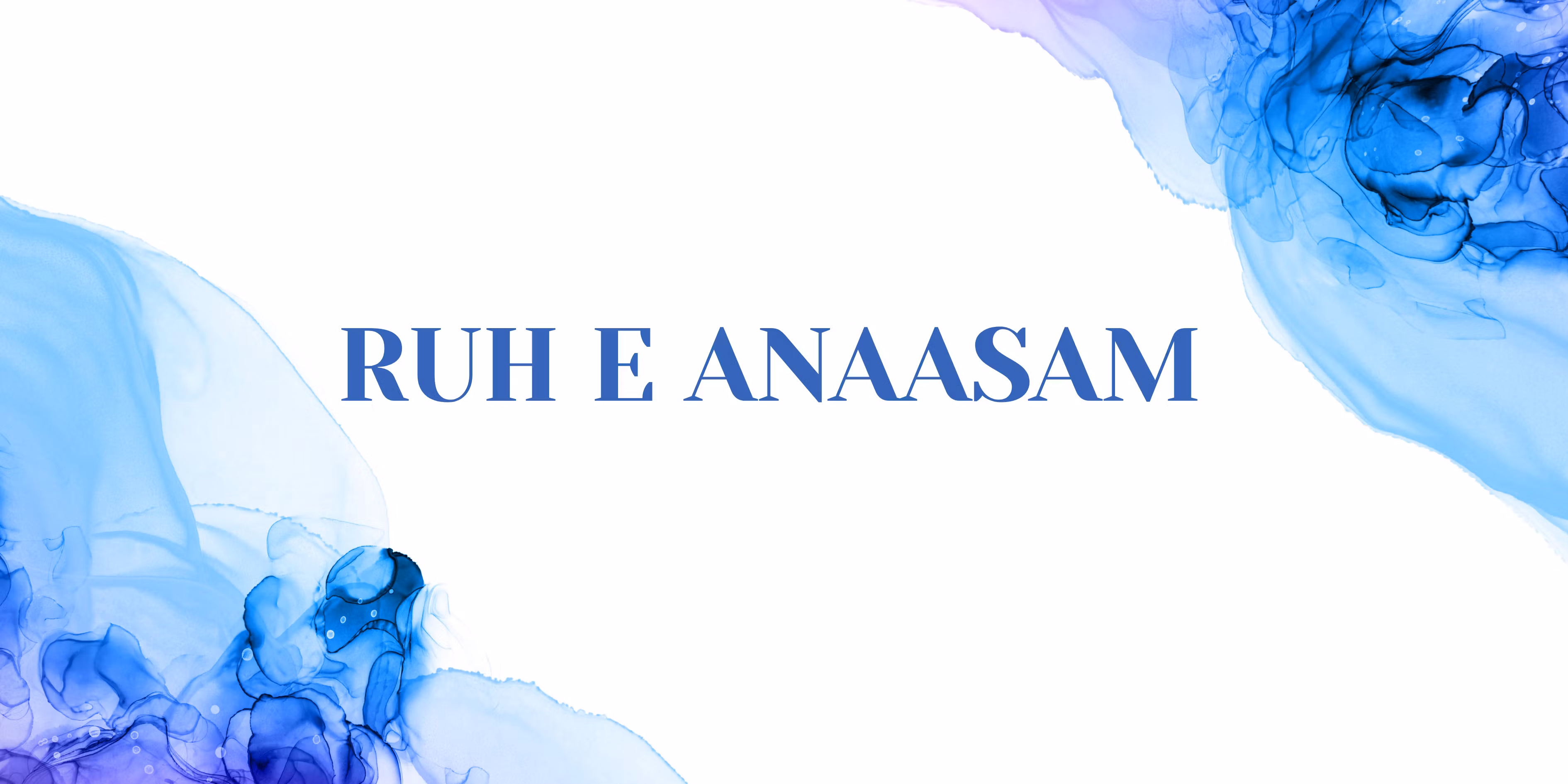 RUH E ANASAM