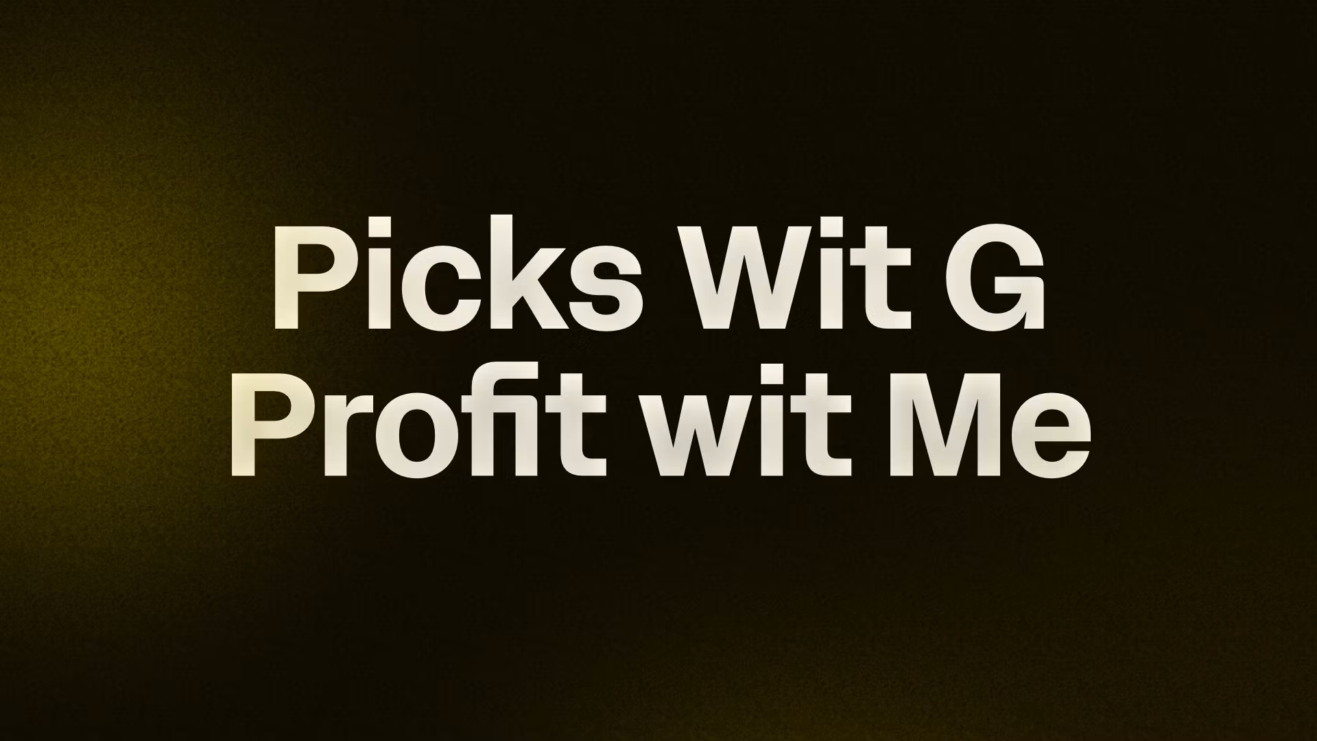 Picks & Profit Wit G 