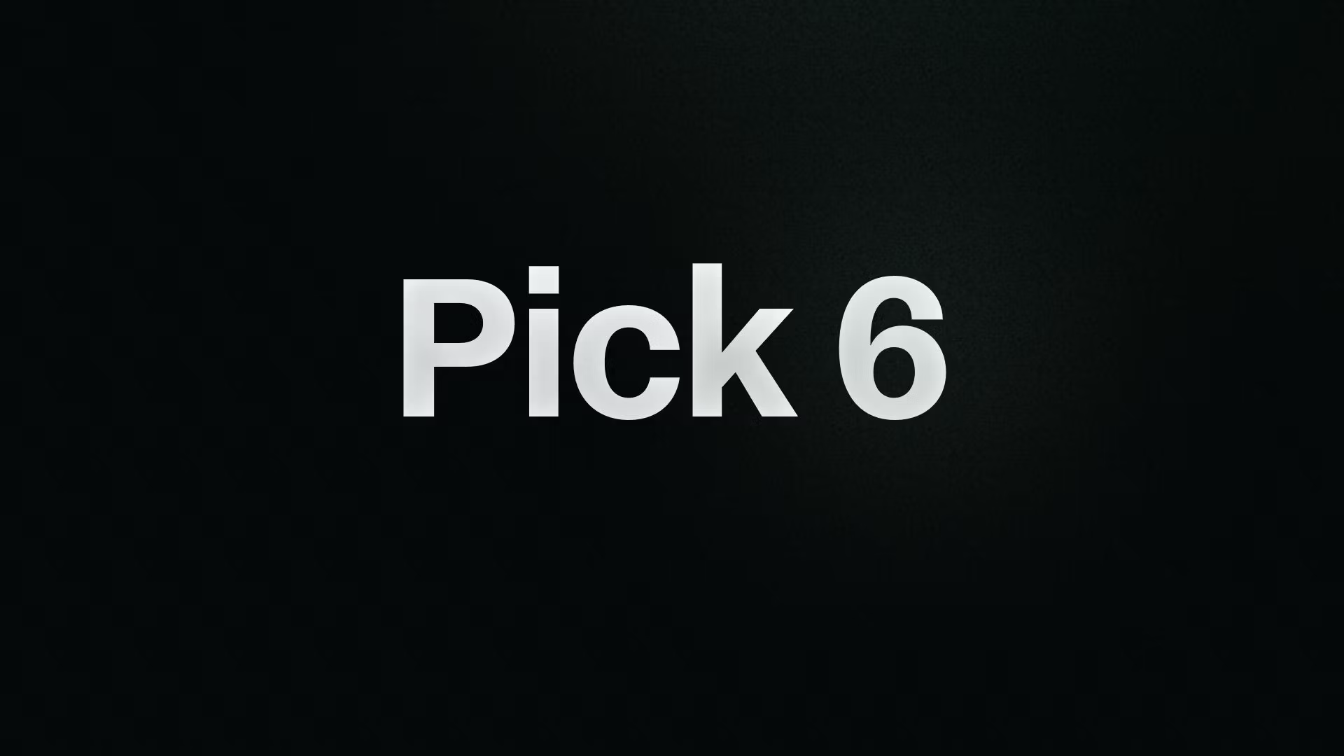 Pick 6