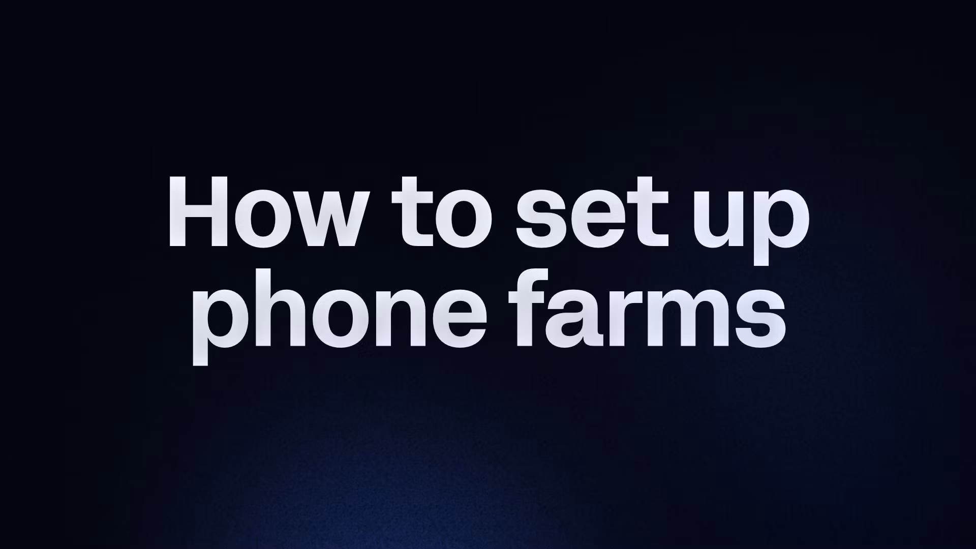 How to set up phone farms 