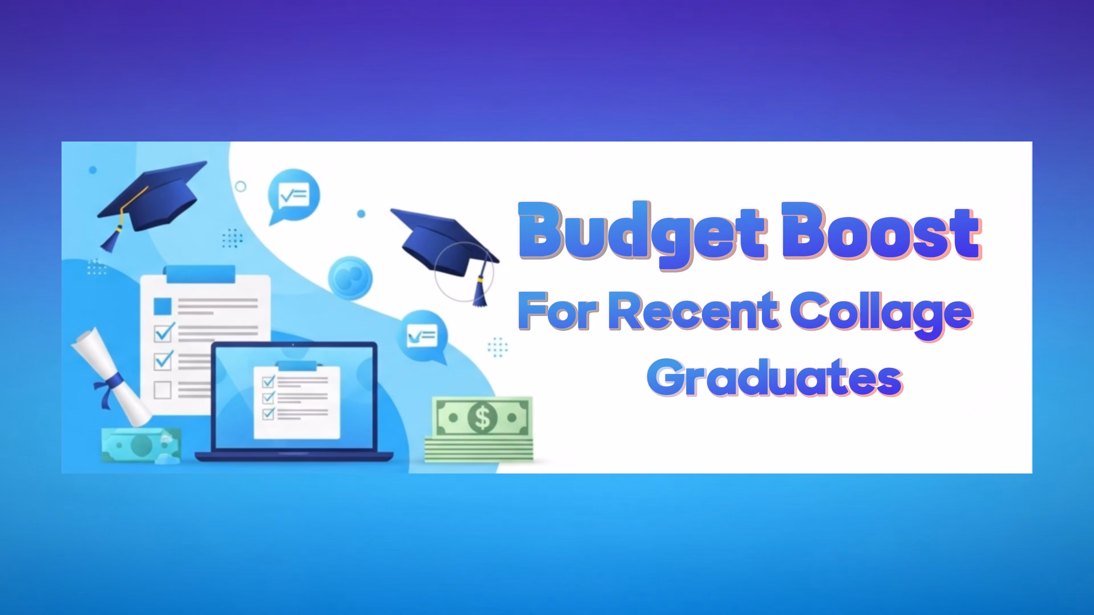 Budget Boost for Graduates