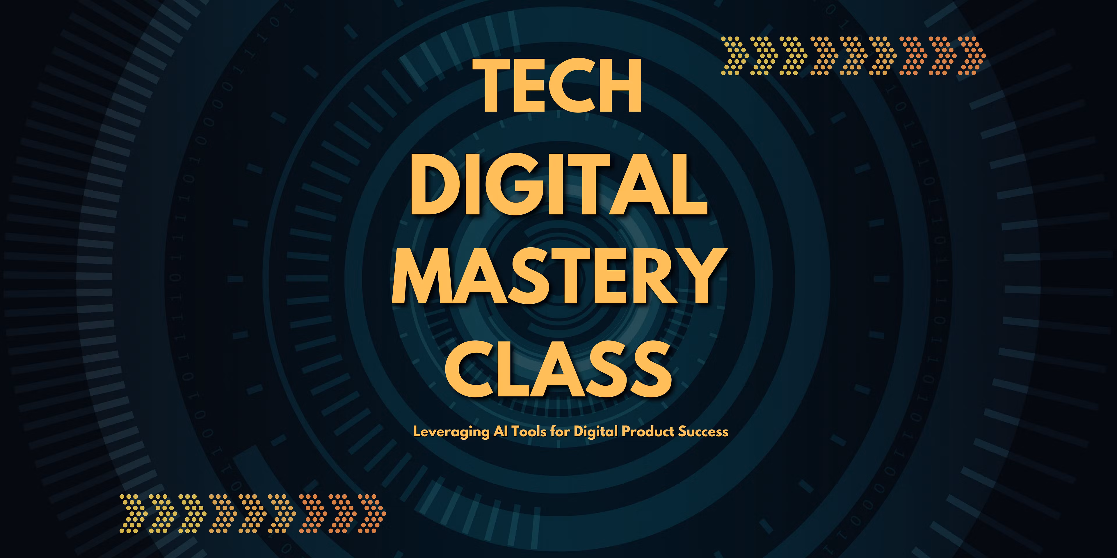 Tech Digital Mastery Class