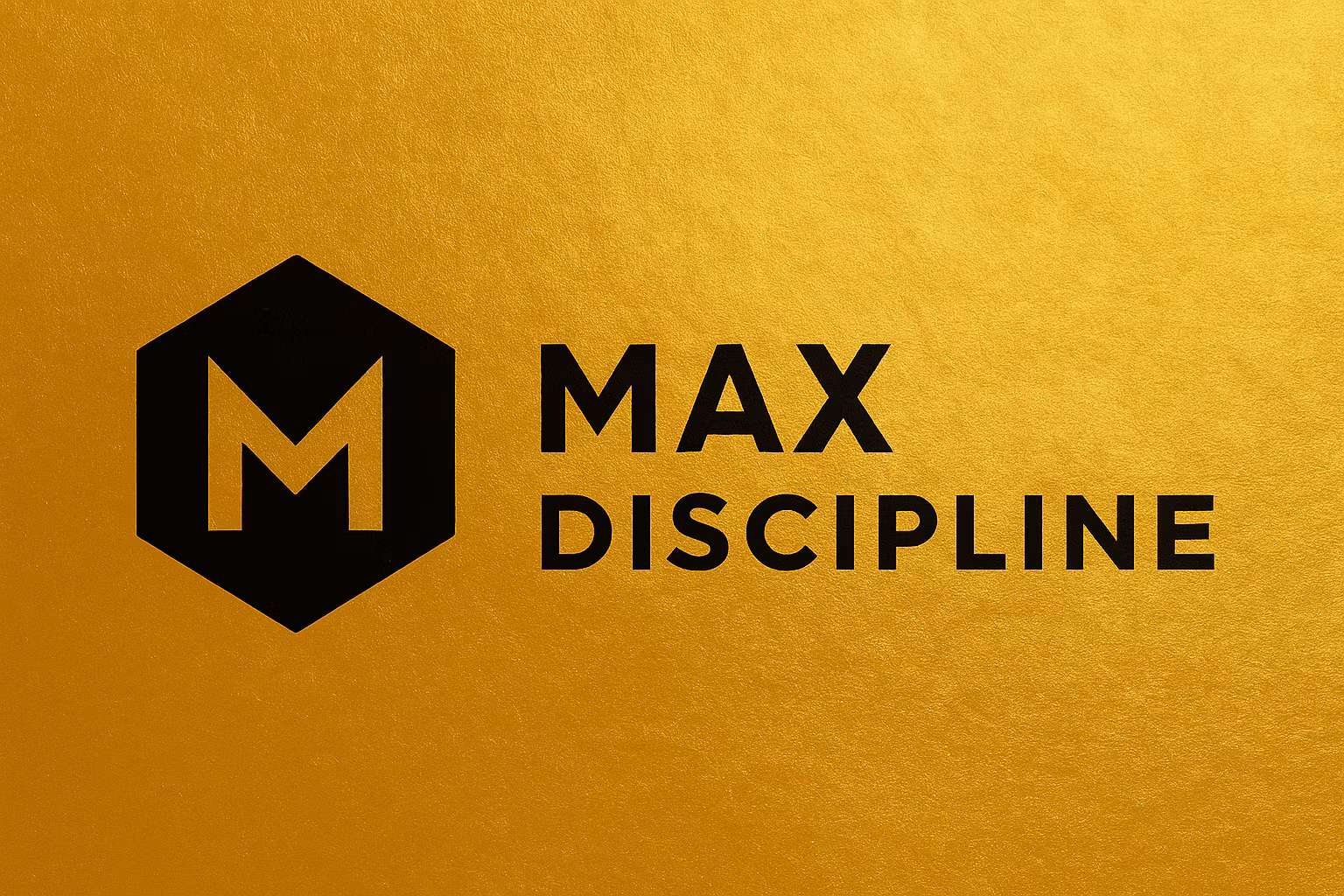 Max Discipline