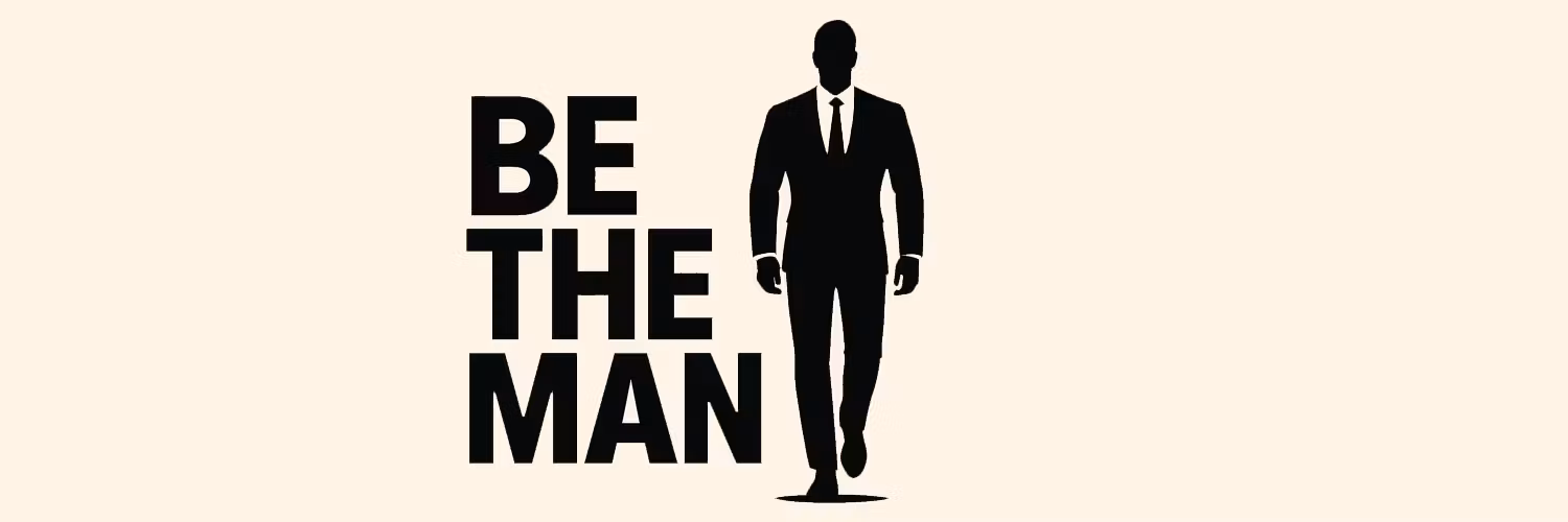 Be The Man