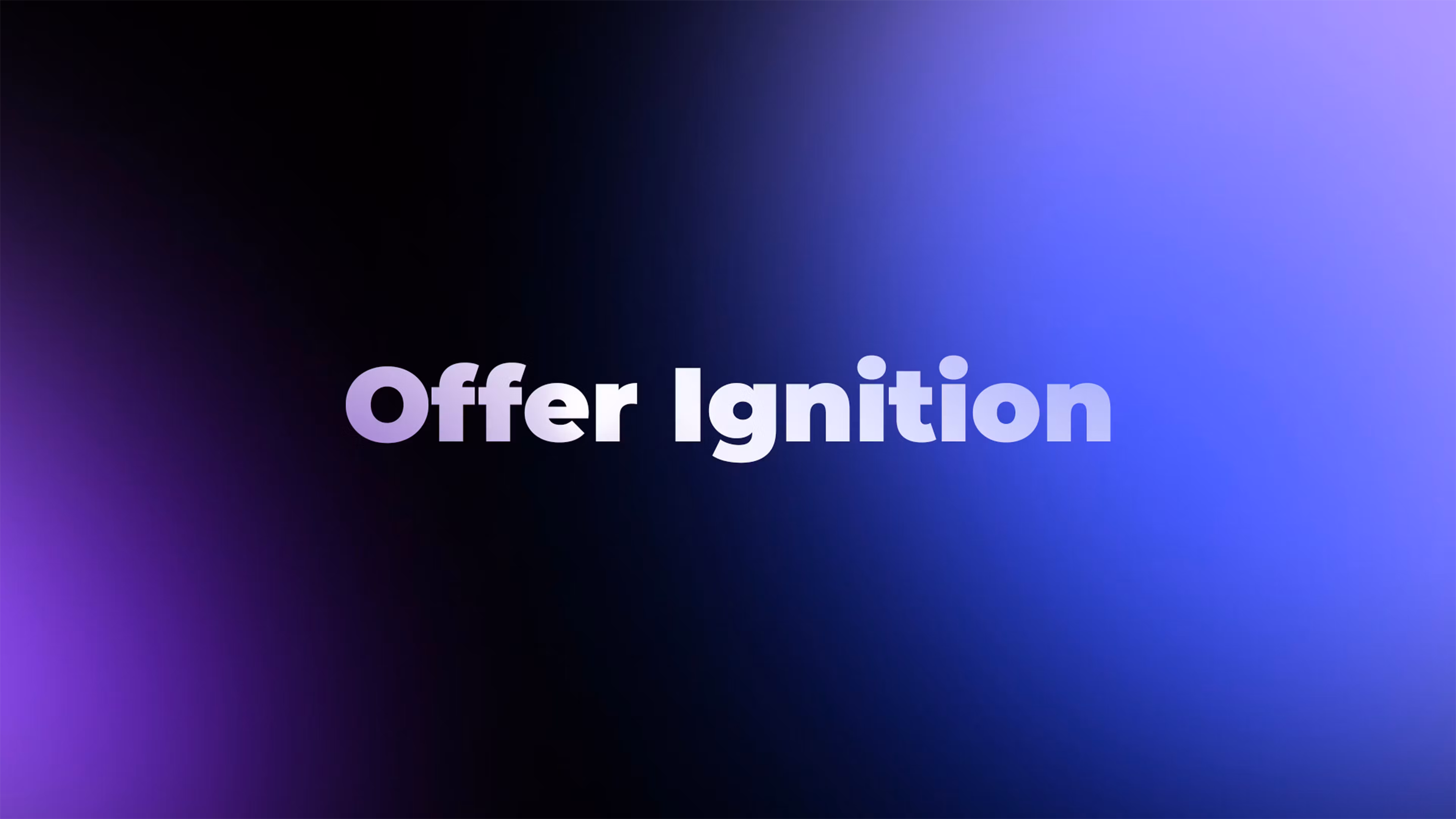 Offer Ignition