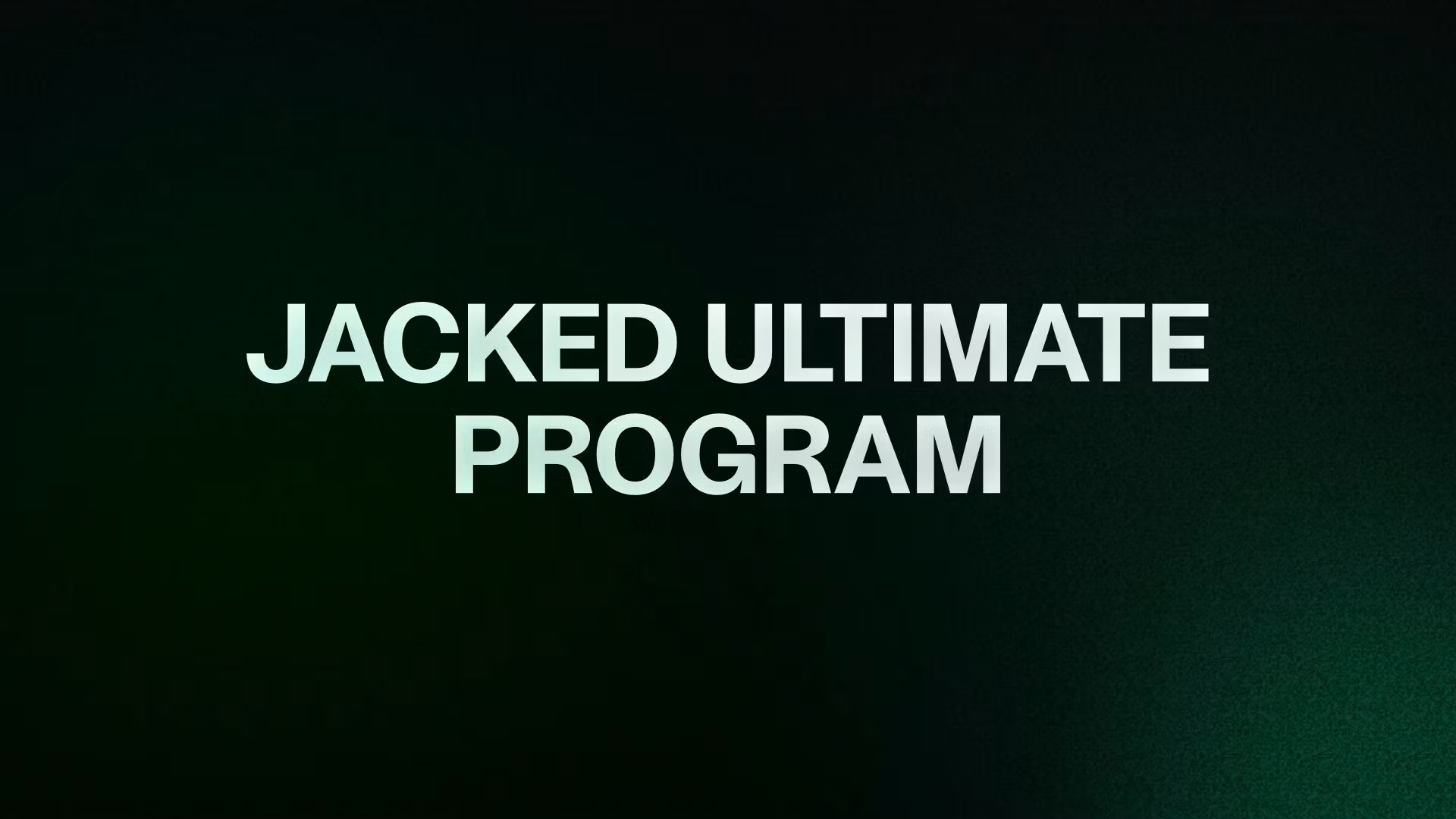 JACKED ULTIMATE PROGRAM