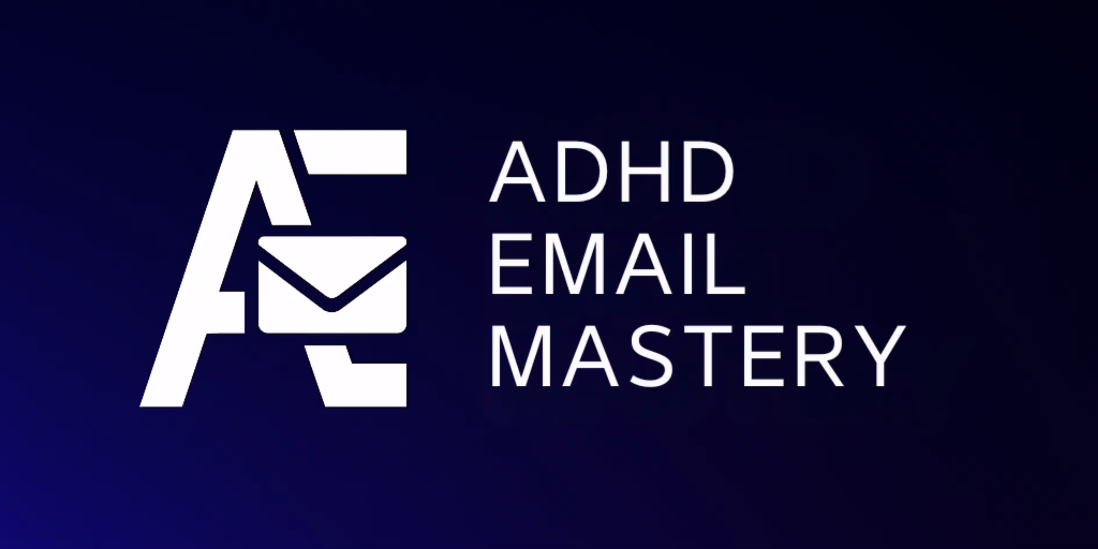 ADHD Email Mastery