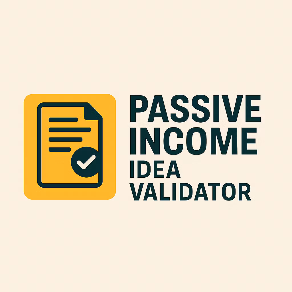 Passive Income Idea Validator 