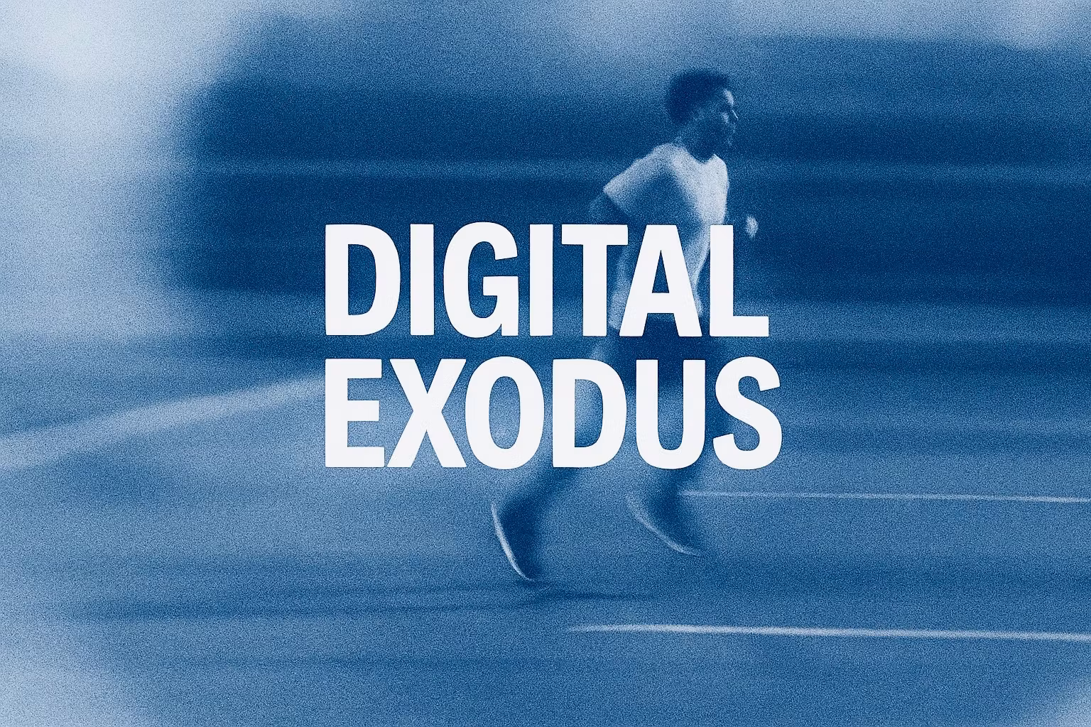 Digital Exodus