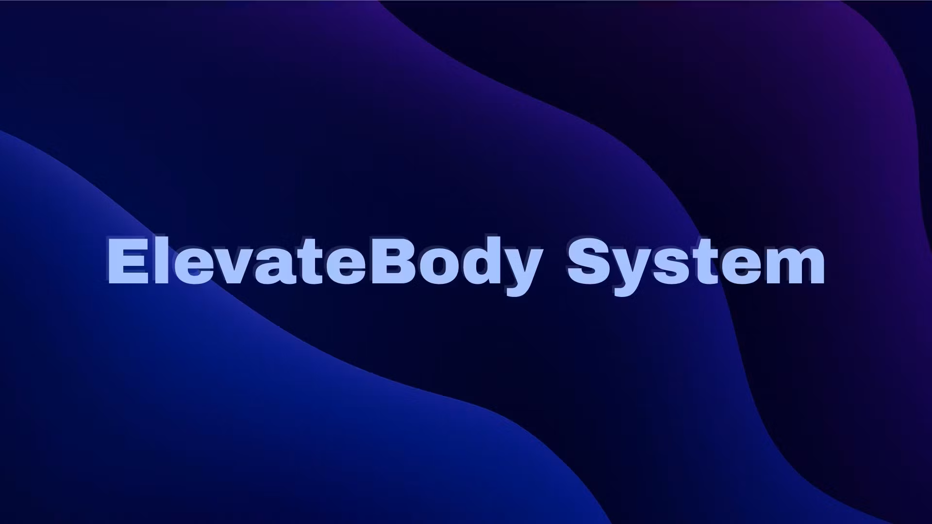 ElevateBody System
