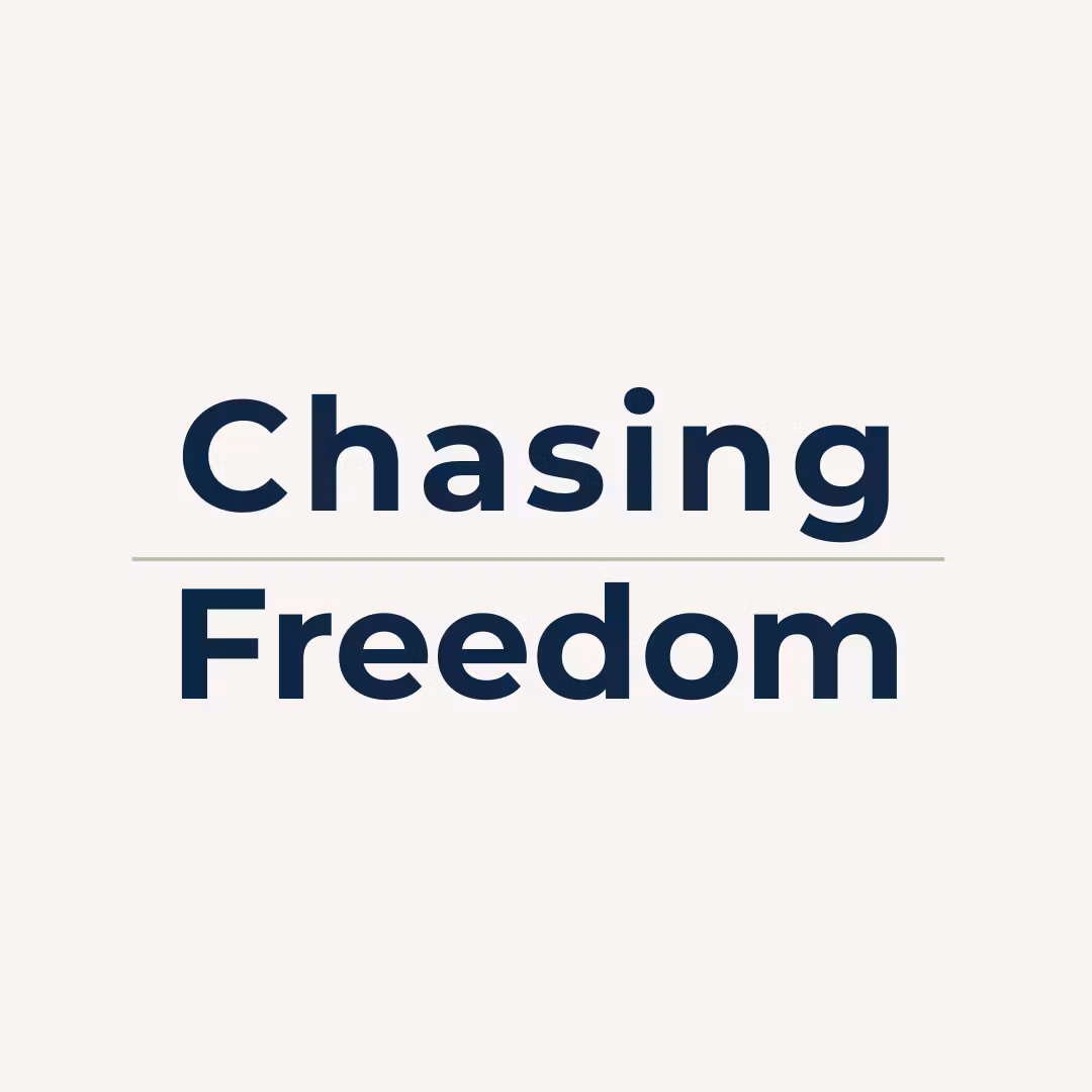 Chasing Freedom