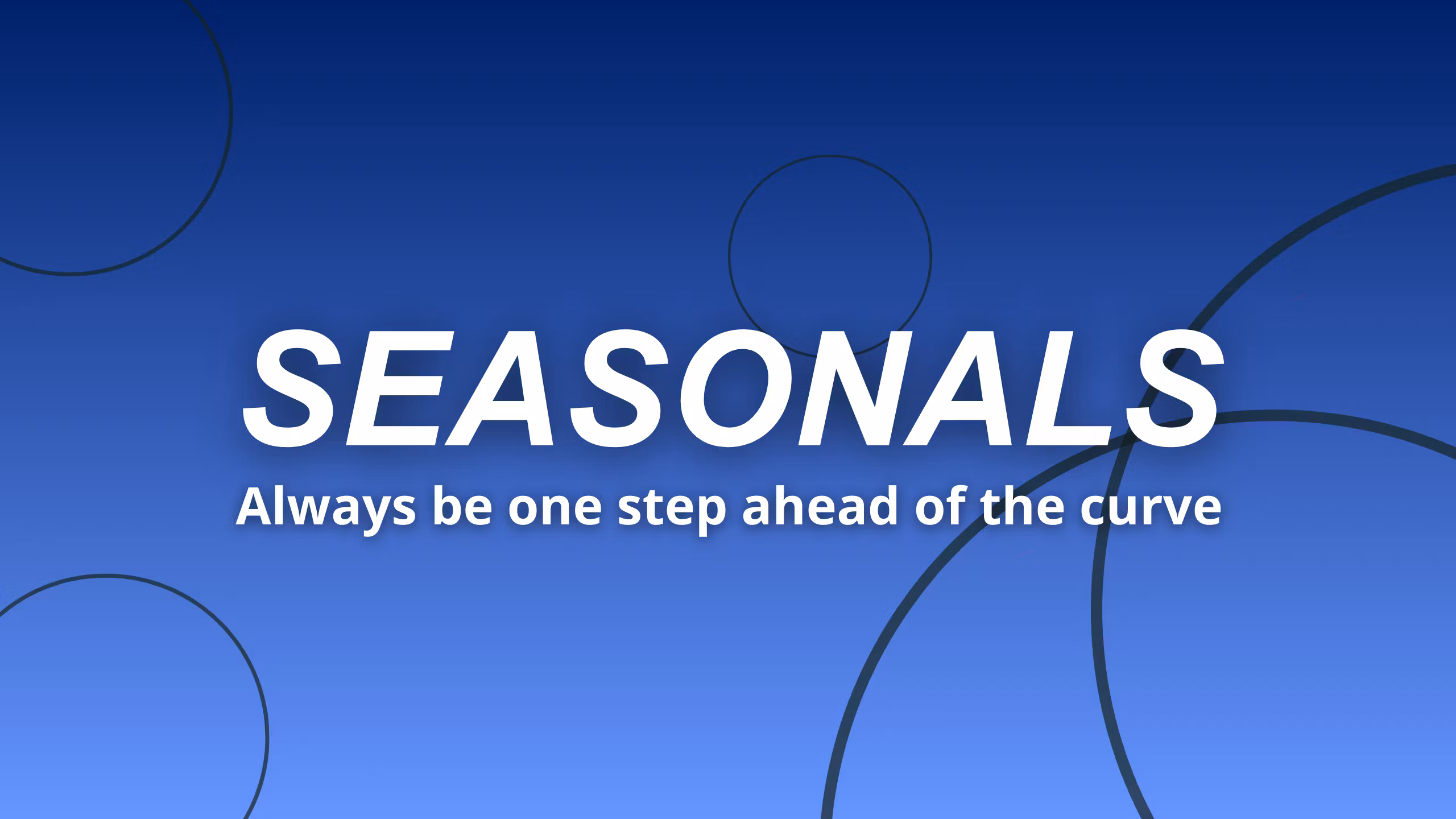 Seasonals